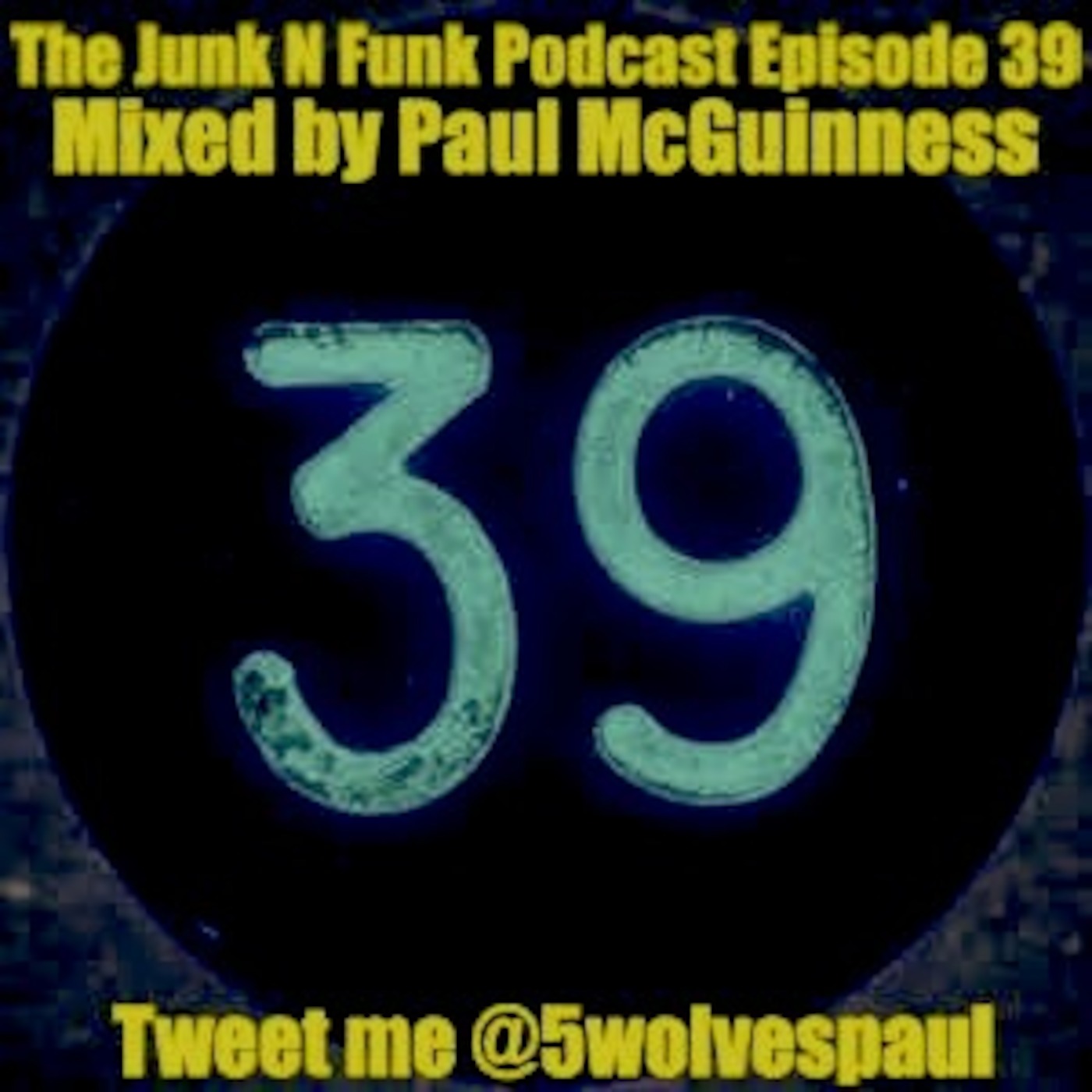 The Junk N Funk Podcast Episode 39