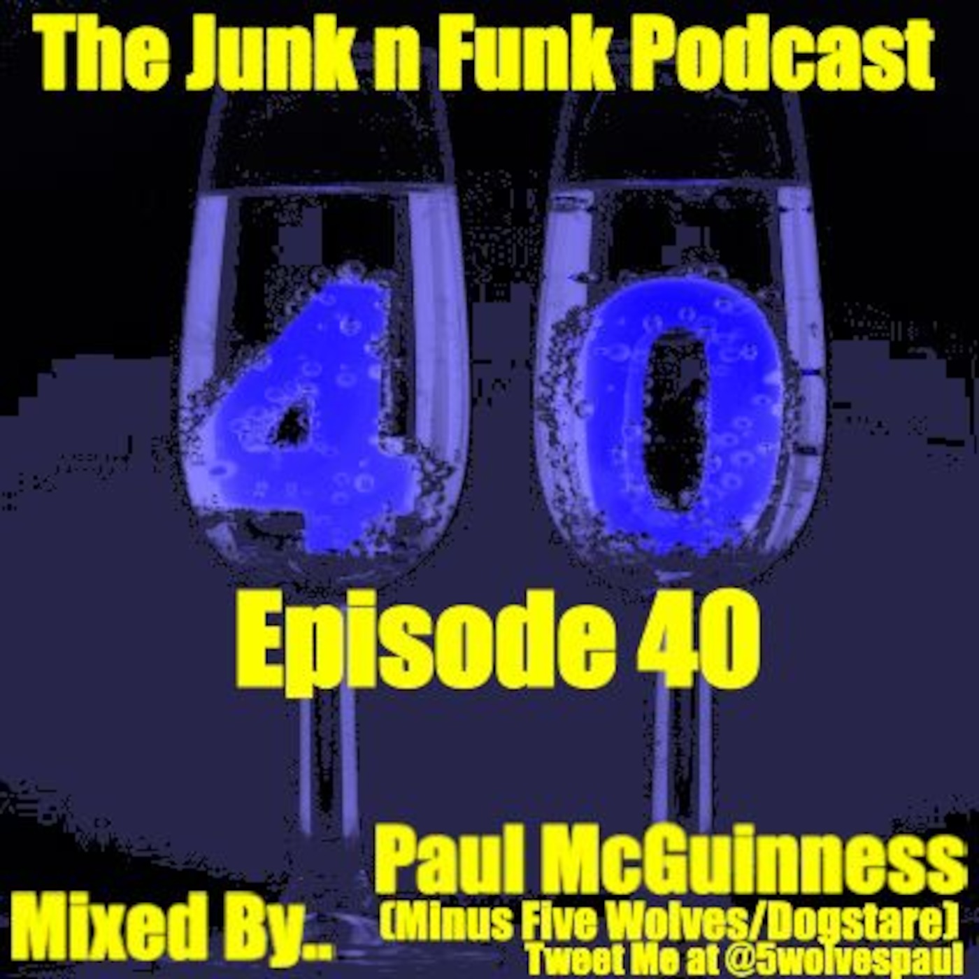The Junk N Funk Episode 40