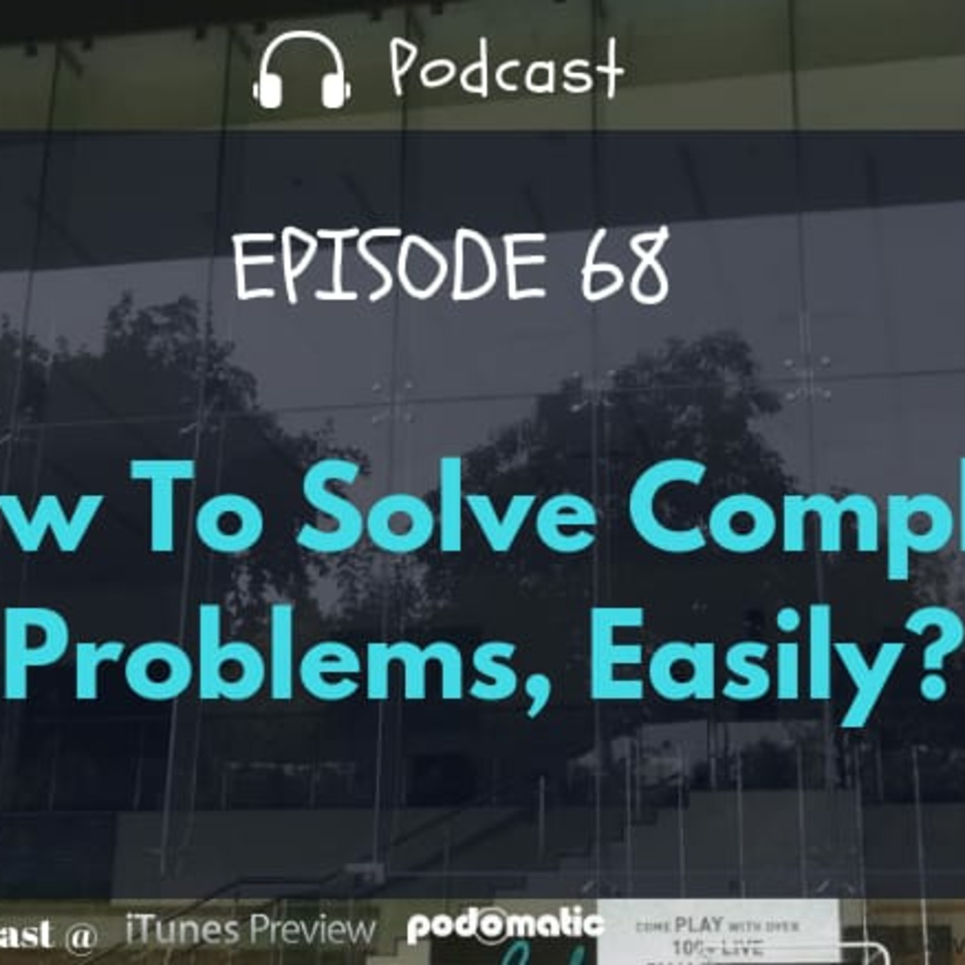 How To Solve Complex Problems, Easily?