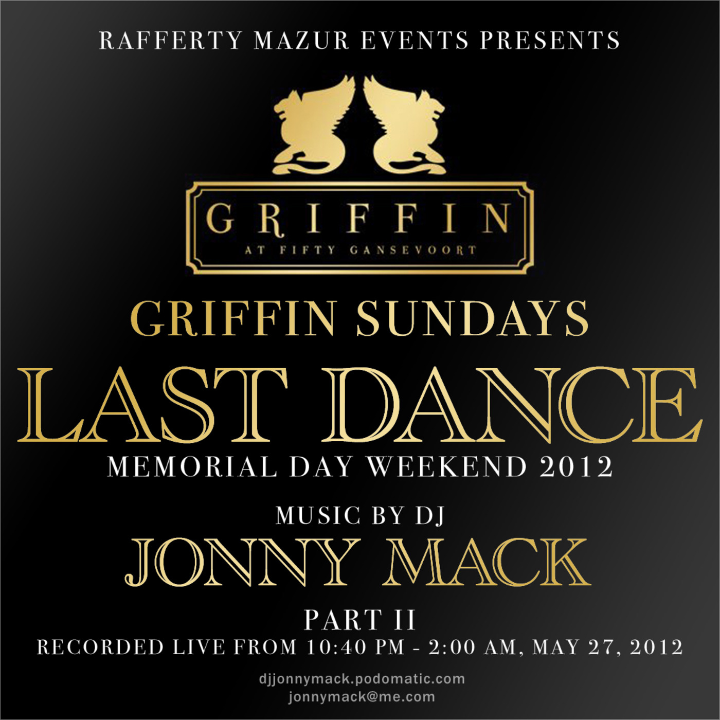 GRIFFIN SUNDAYS - LAST DANCE - Memorial Day Weekend 2012 Part II