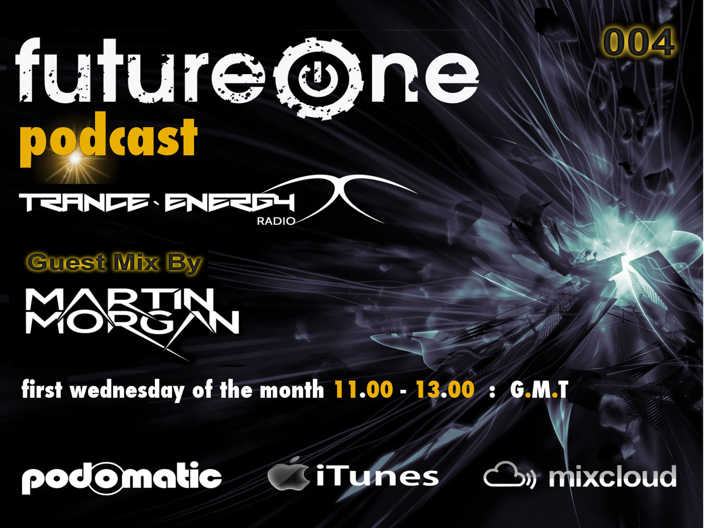 Future One Trance Energy Radio Podcast 004 (Guest Mix By Martin Morgan)
