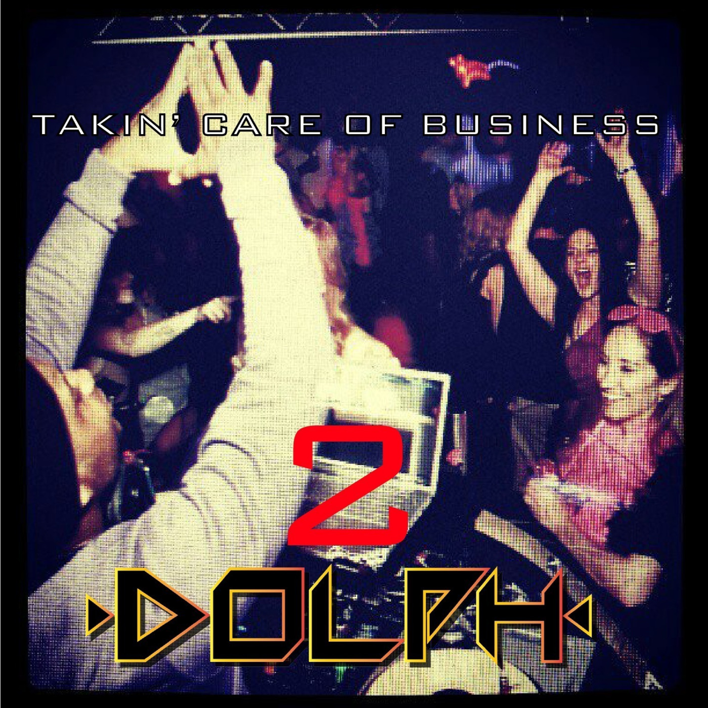 Takin' Care of Business 2 (January 2013)