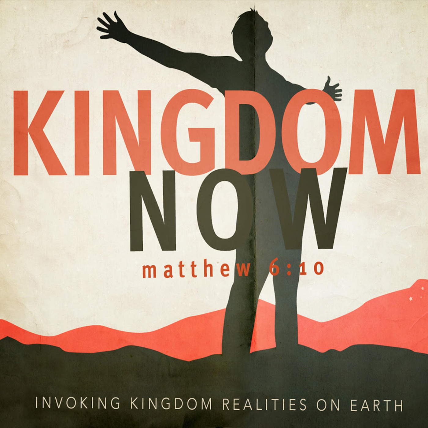 Kingdom Now - Mark Hill - August 6/17