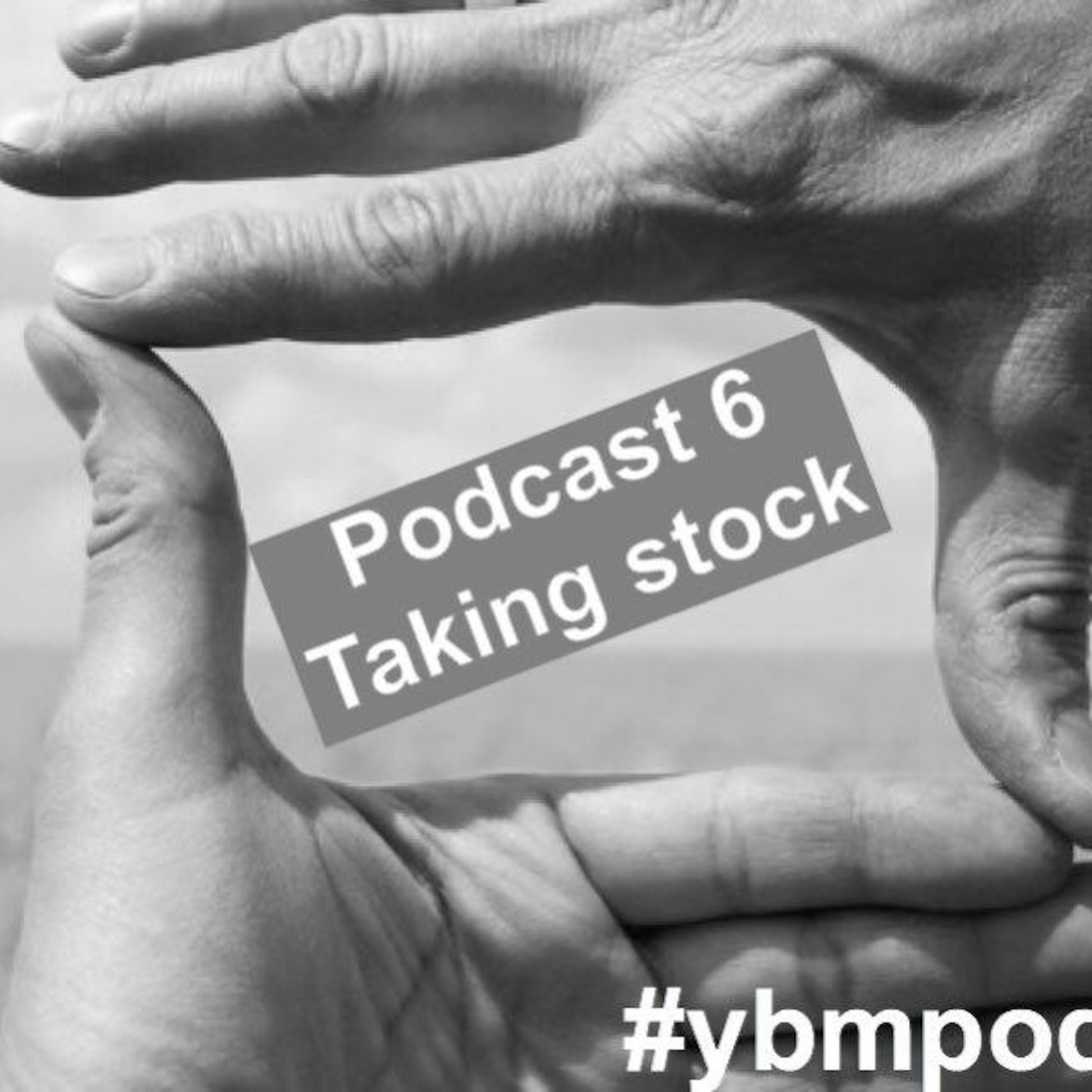 Episode 6 - Taking Stock