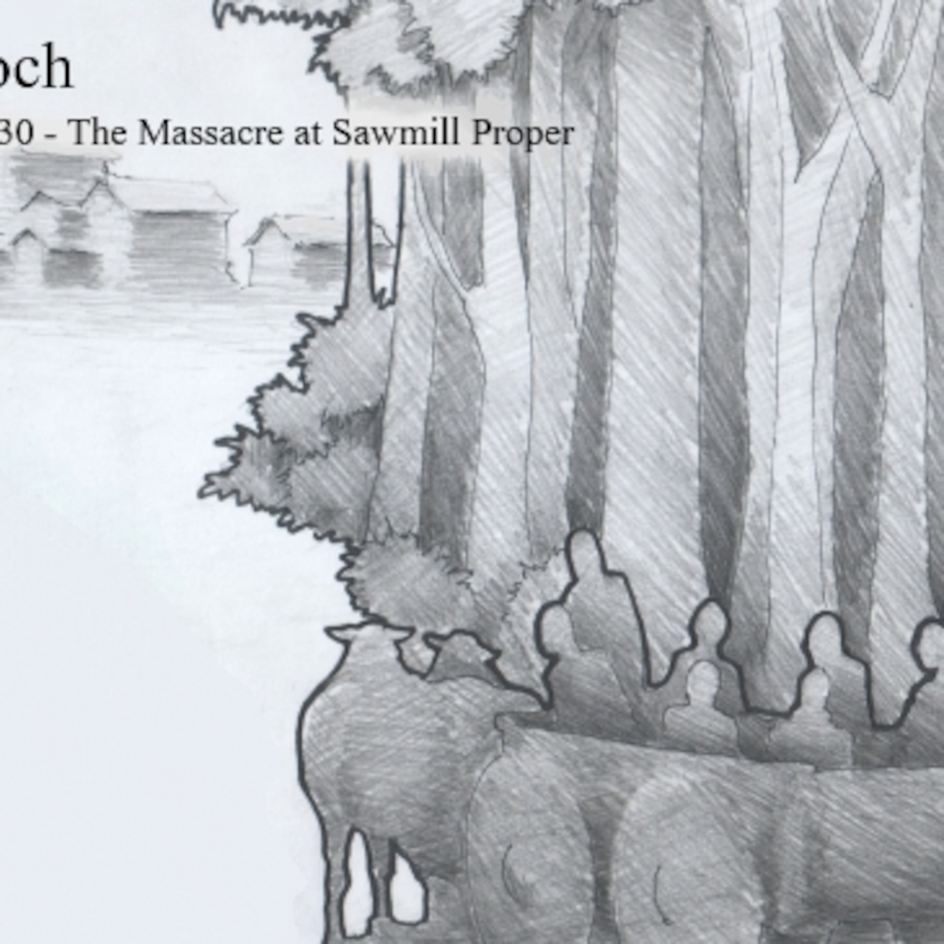 Antioch, Chapter 30 - The Massacre at Sawmill Proper episode artwork