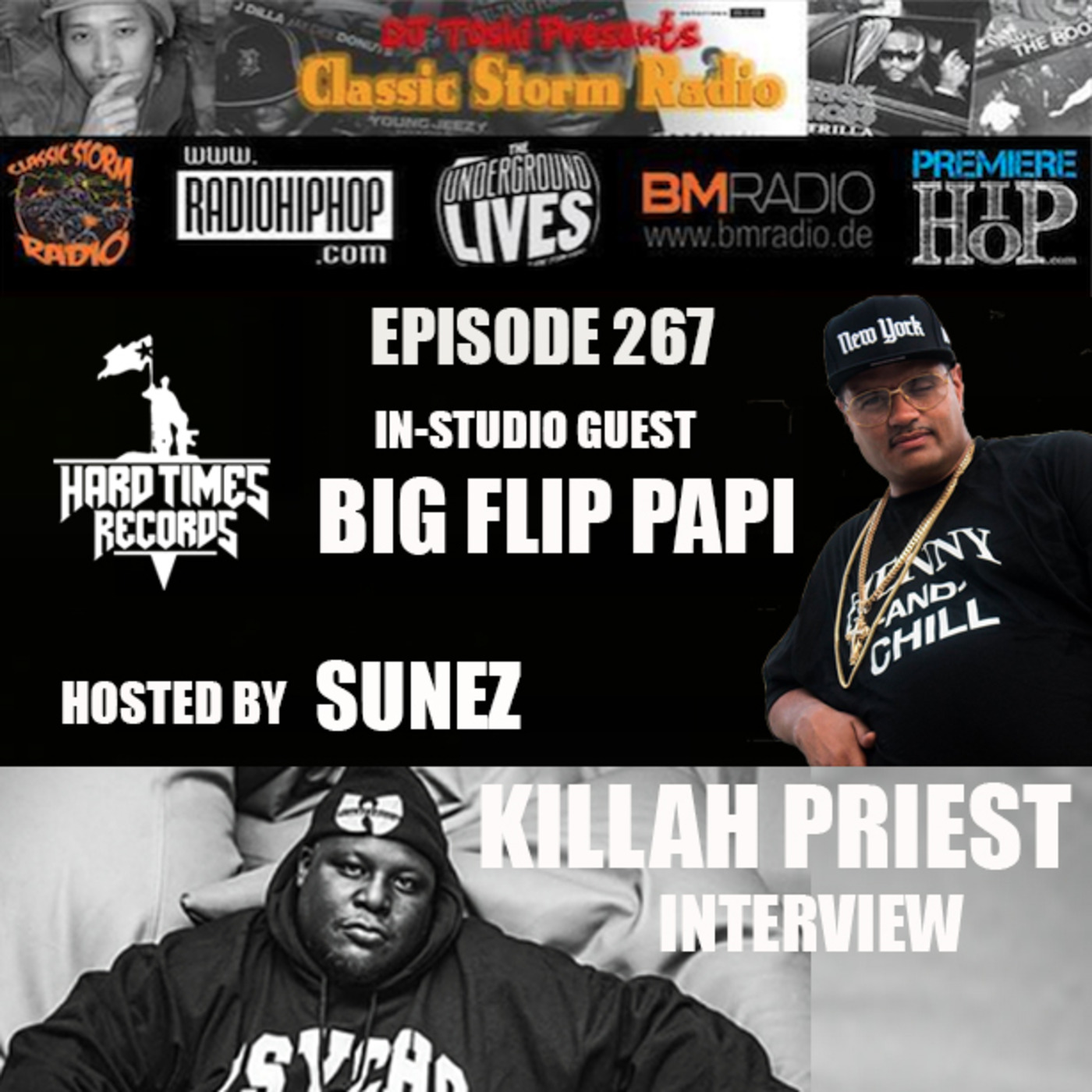 CLASSIC STORM RADIO EPISODE 267 - GUEST, BIG FLIP PAPI + KILLAH PRIEST INTERVIEW episode artwork