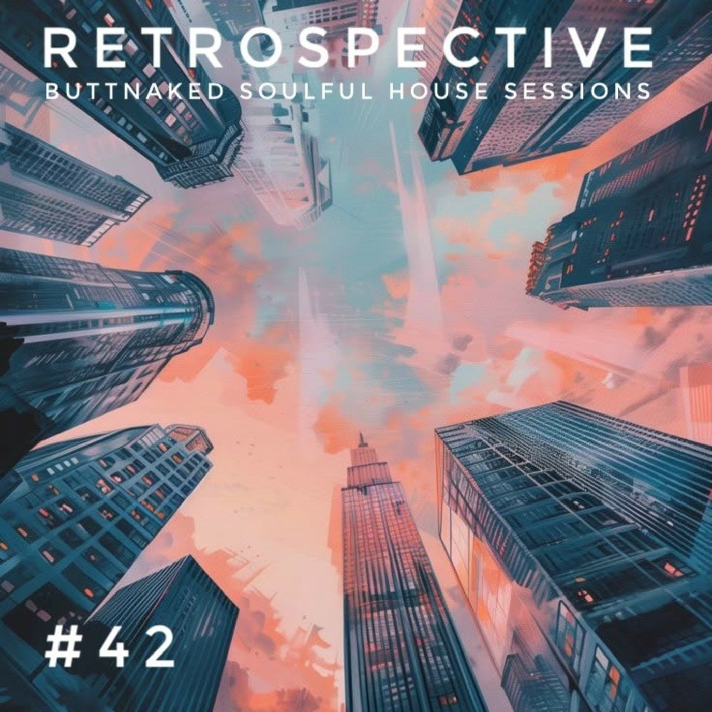 Iain Willis presents Retrospective #42 - Buttnaked Lost Mixes