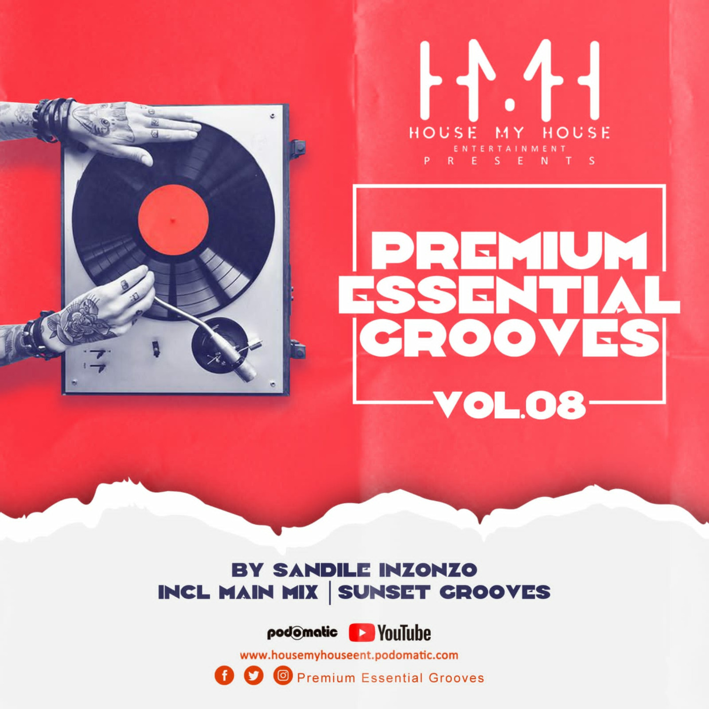 Episode 19: Premium Essential Grooves 08 (Welcome 2 House!) // Main Mix By Sandile Inzonzo