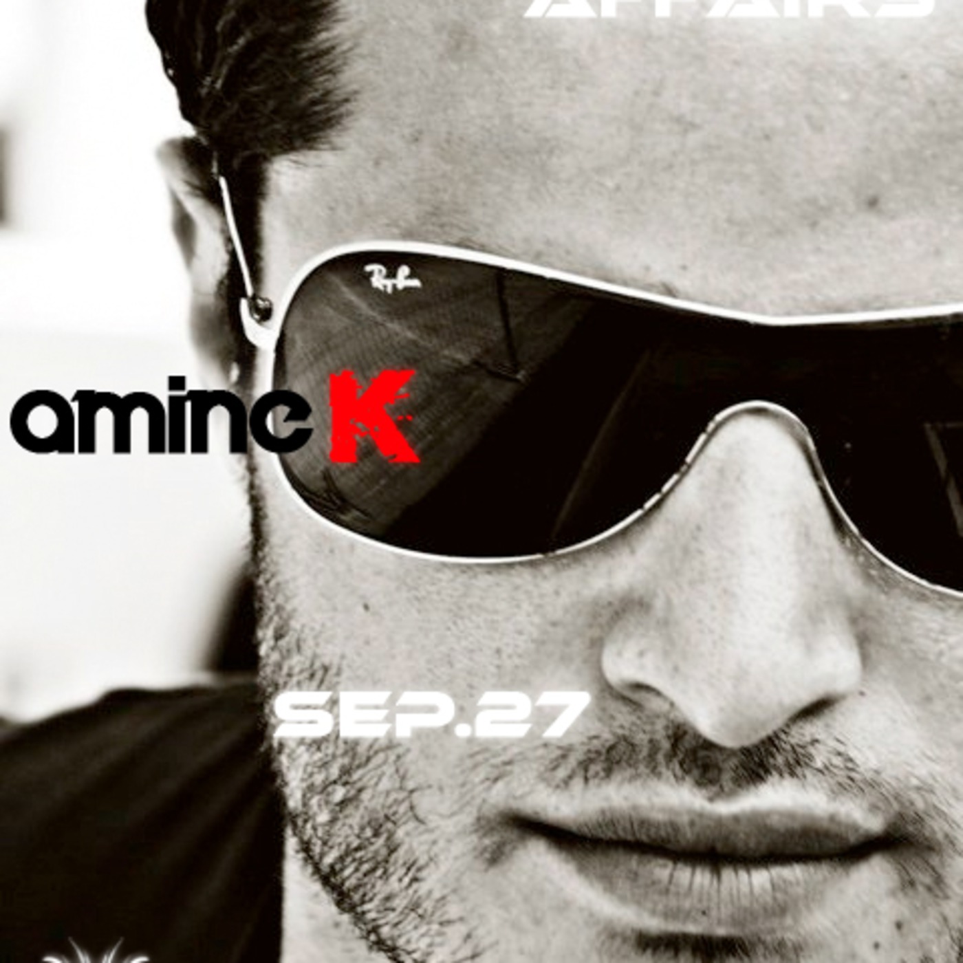 Underground Affairs Nr. 37 with Special Guest DJ: Amine K