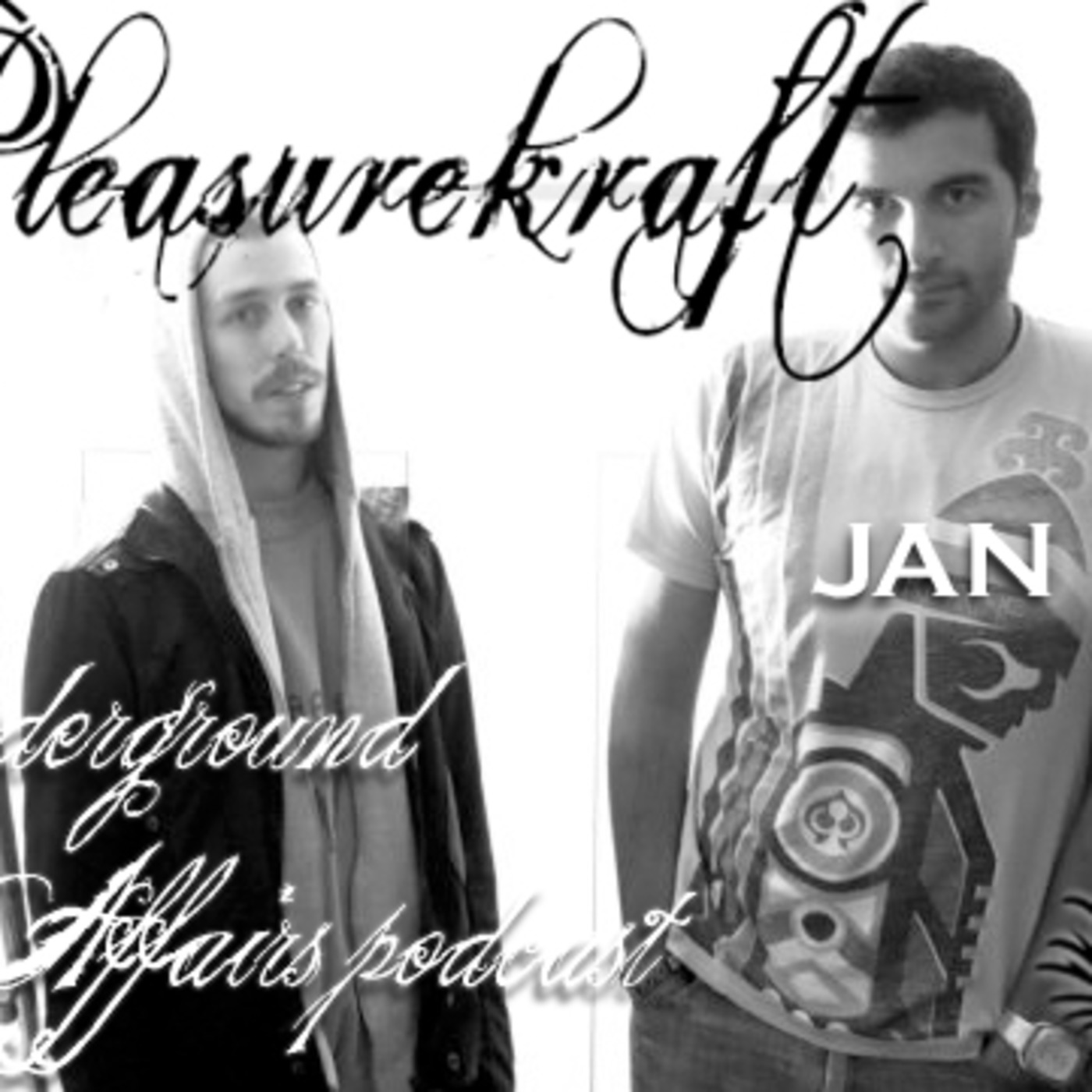 Underground Affairs Nr. 38 with Special Guest DJs: Pleasurekraft