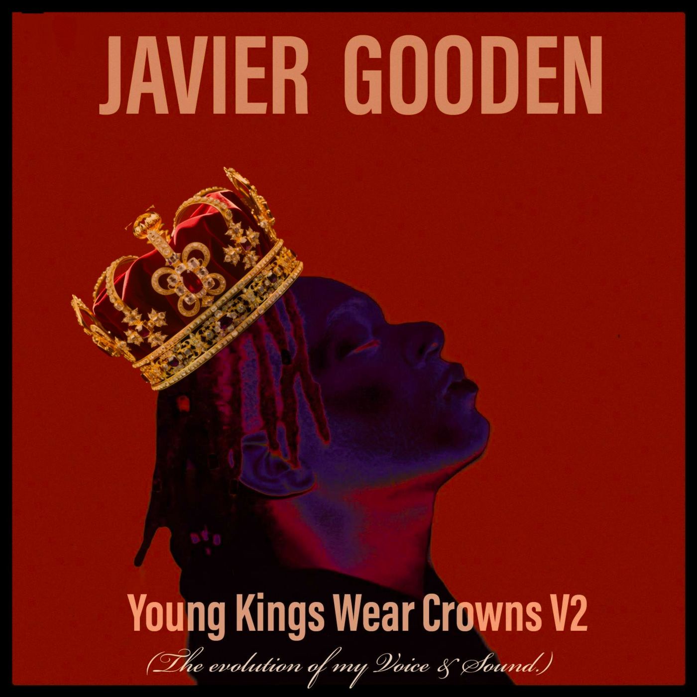 Episode 4: Javier Gooden – Young Kings Wear Crowns Vol. 2