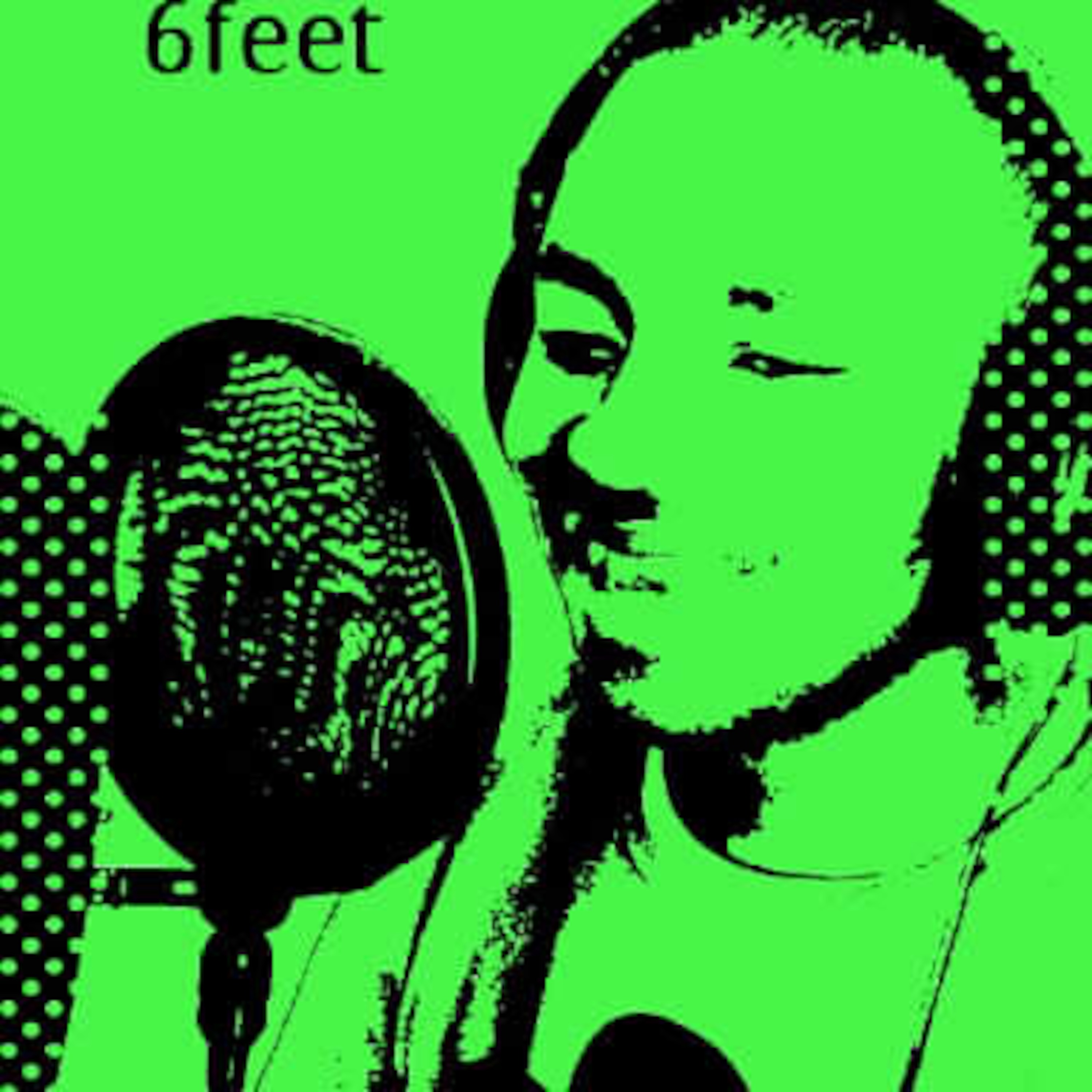 6feet on the microfone!!!!!!!! episode artwork