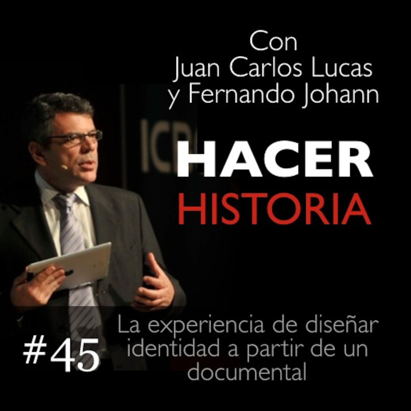 Capítulo 45: La experiencia de diseñar identidad a partir de un documental - Invitado: Juan Ignacio Martitegui