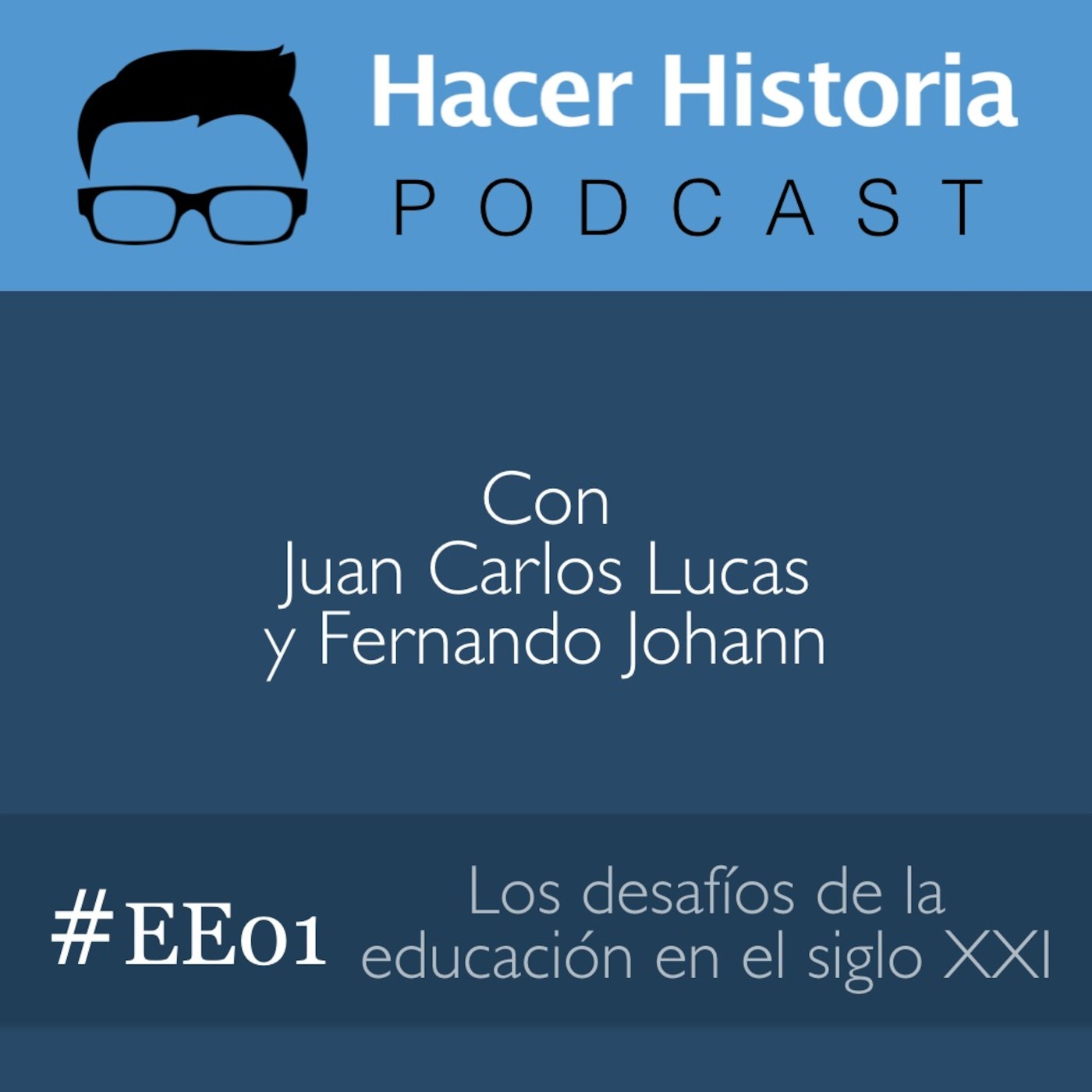 Episodio Especial 01: Los desafíos de la educación en el siglo XXI - Invitado: Jose Luis del Prado