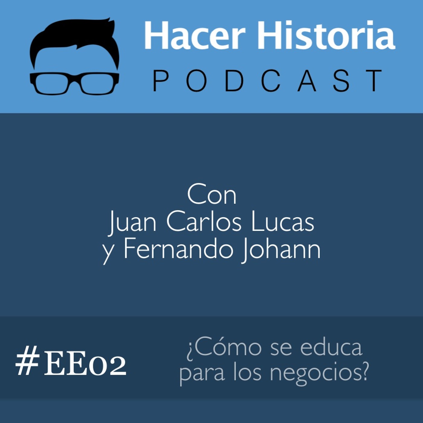 Capítulo Especial 02:  ¿Cómo se educa para los negocios? - Jose Luis Del Prado