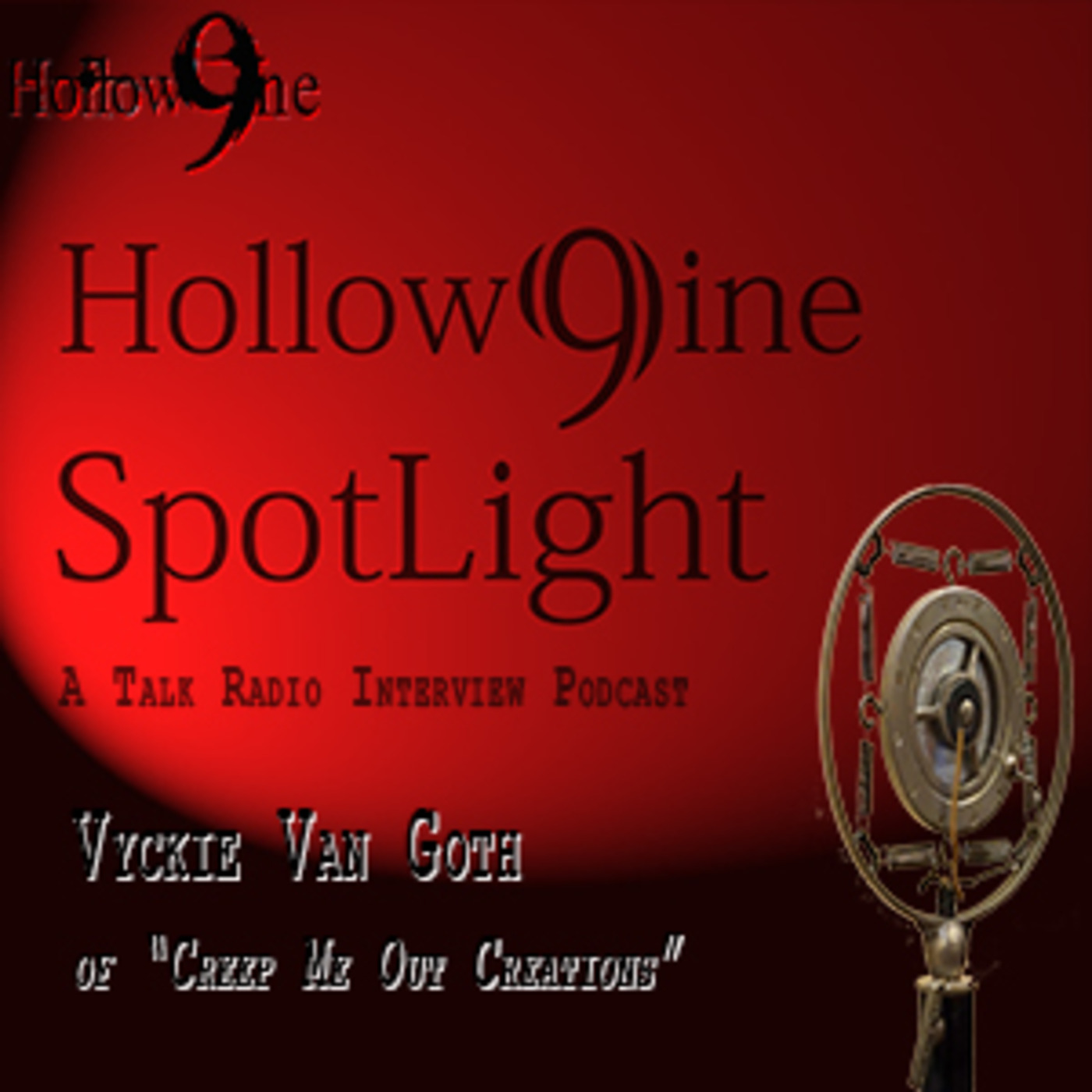 (H9 Phase 3_Re-Run): Spotlight_Ep. 22 - Vyckie Van Goth (of "Creep Me Out Creations" episode artwork