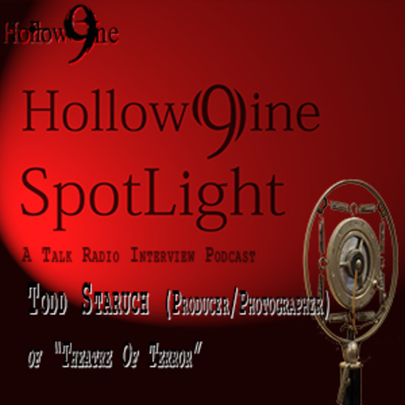 (H9 Phase 3): Spotlight_Ep. 35 – Todd Staruch (of “The Theatre of Terror”) episode artwork
