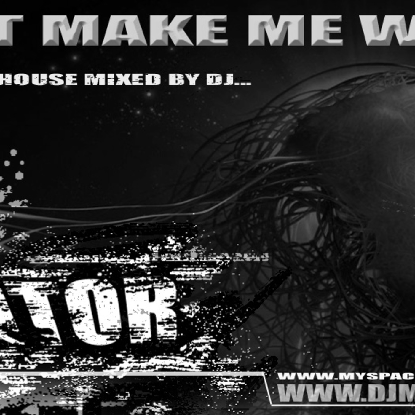 Don't Make Me Wait...Tribal House Mix - January 2007