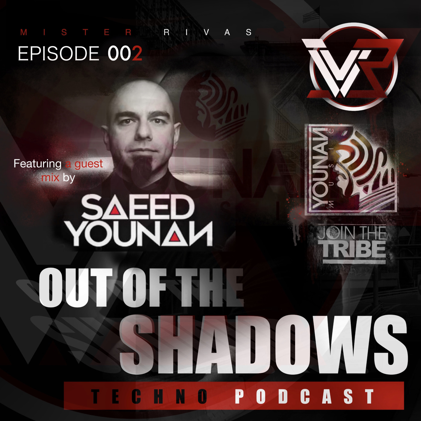 OUT OF THE SHADOWS - MISTER RIVAS AND FRIENDS TECHNO PODCAST