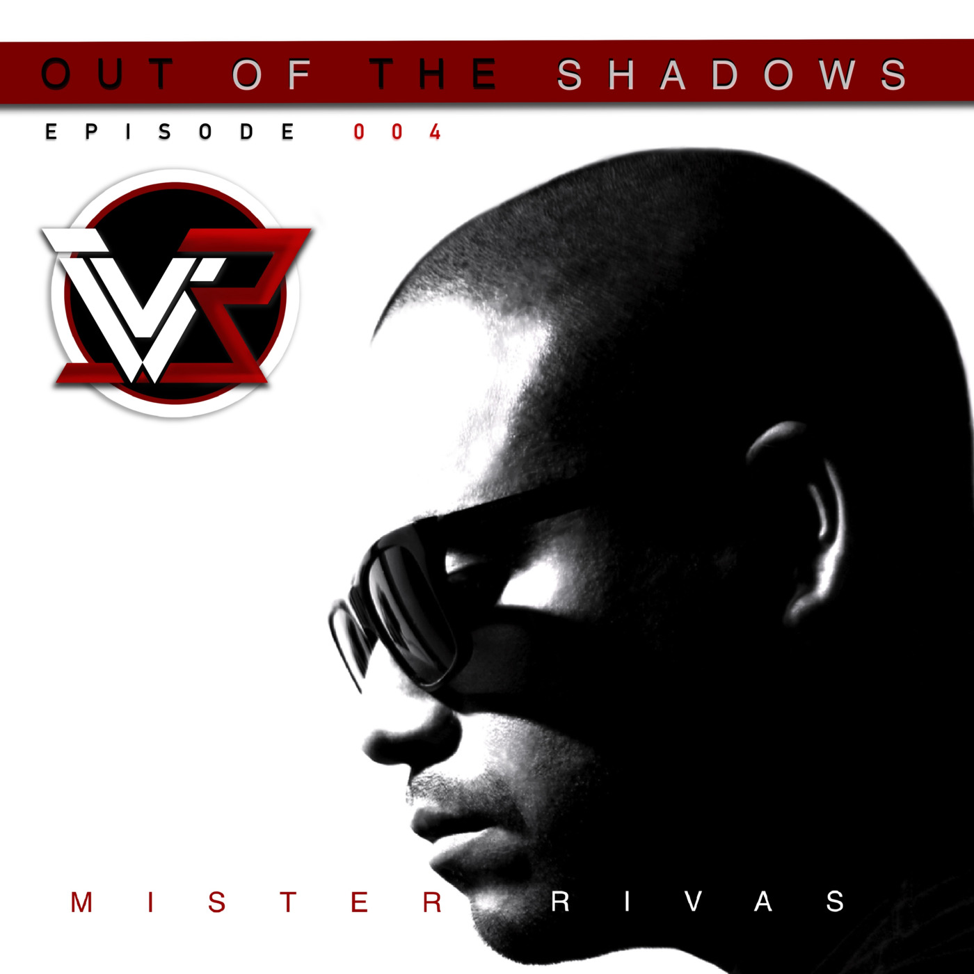 OUT OF THE SHADOWS - MISTER RIVAS AND FRIENDS TECHNO PODCAST