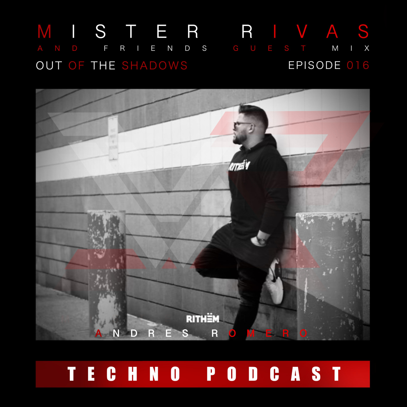 OUT OF THE SHADOWS - MISTER RIVAS AND FRIENDS TECHNO PODCAST