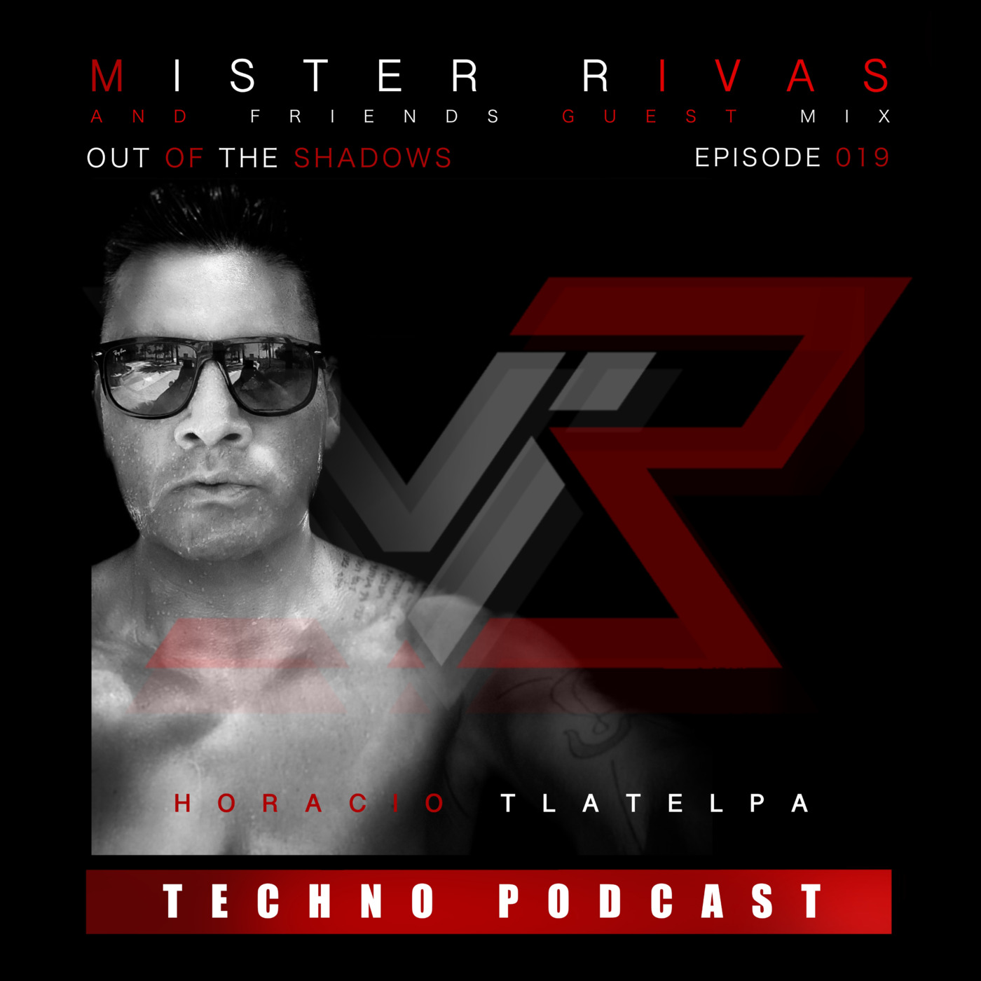 OUT OF THE SHADOWS - MISTER RIVAS AND FRIENDS TECHNO PODCAST