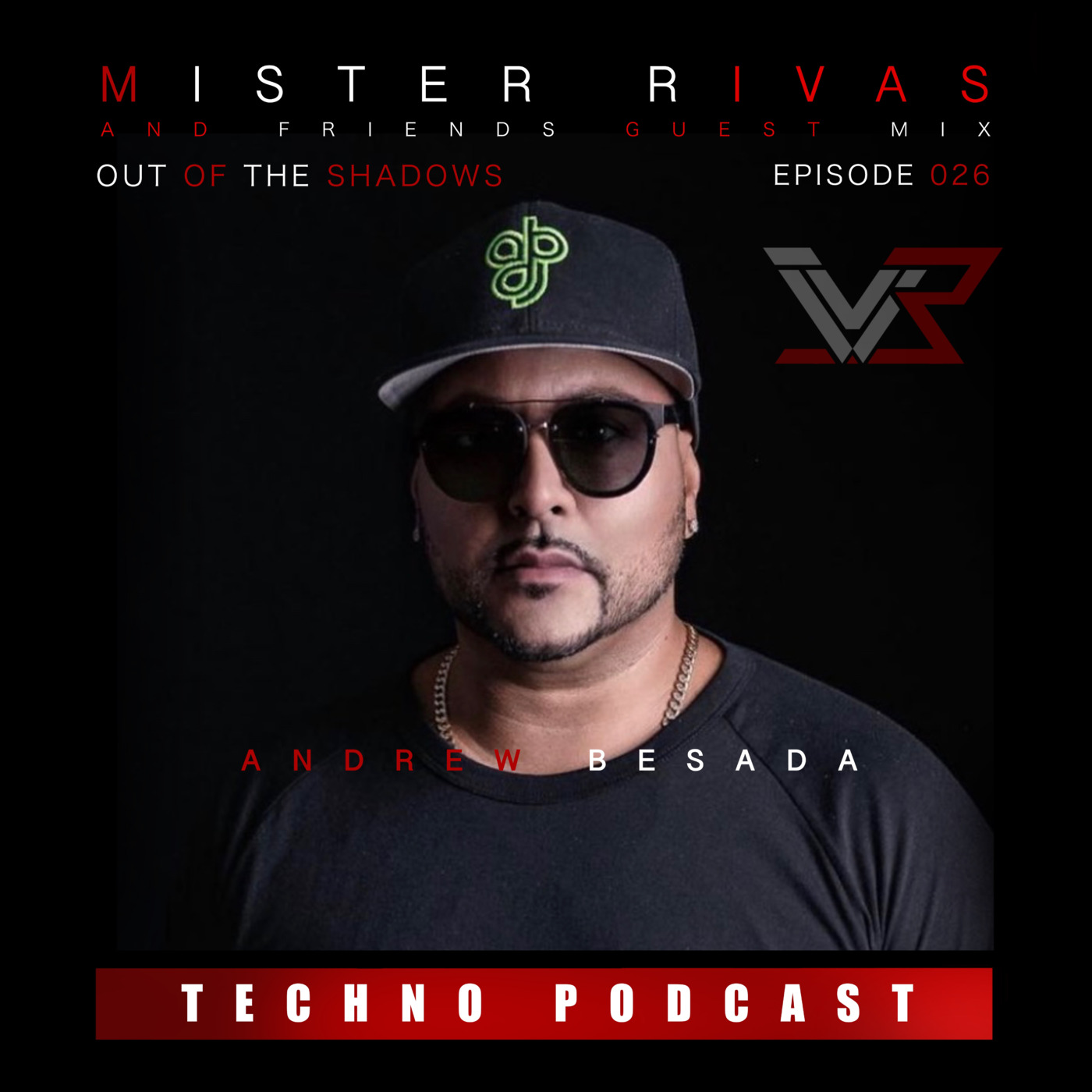 OUT OF THE SHADOWS - MISTER RIVAS AND FRIENDS TECHNO PODCAST