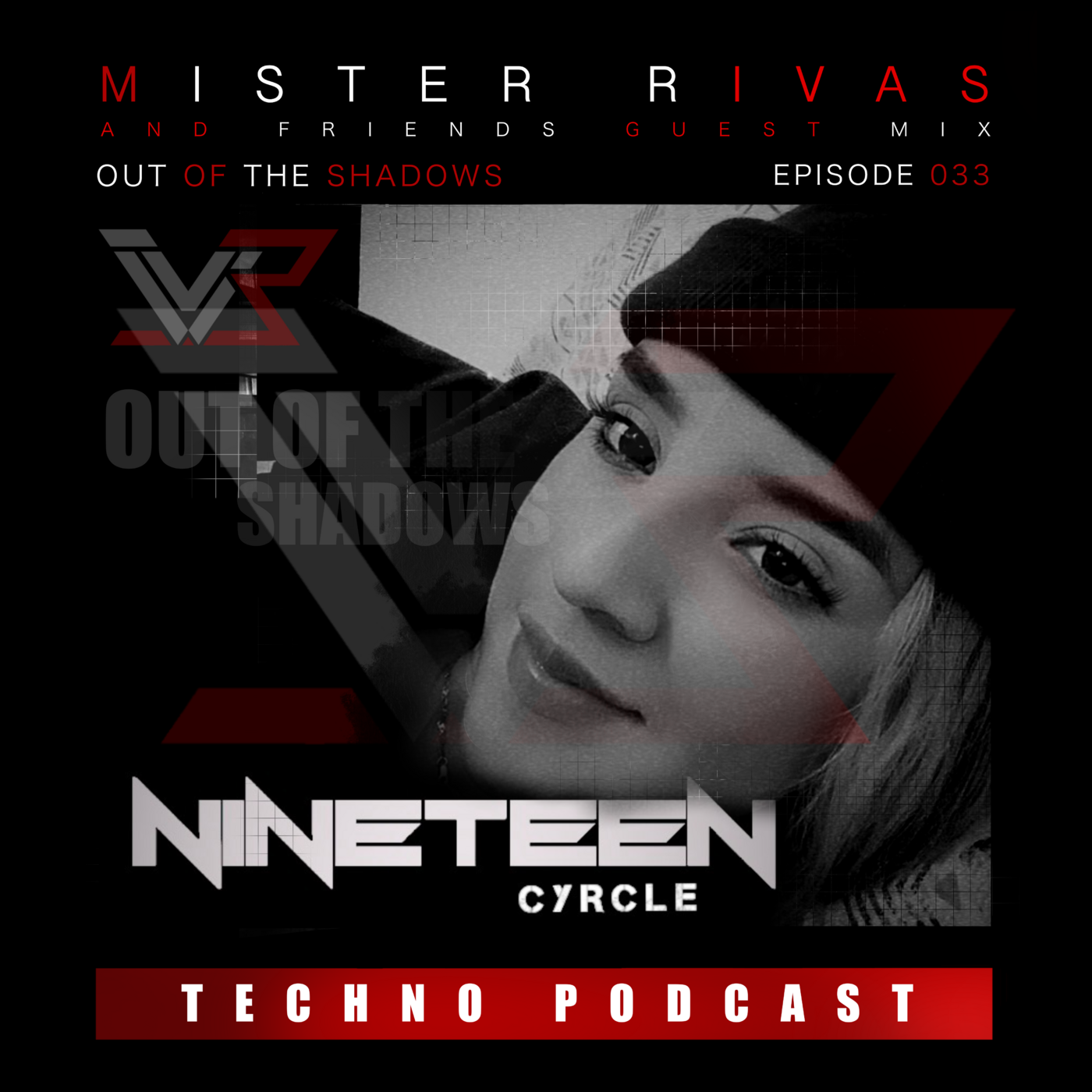 OUT OF THE SHADOWS - MISTER RIVAS AND FRIENDS TECHNO PODCAST