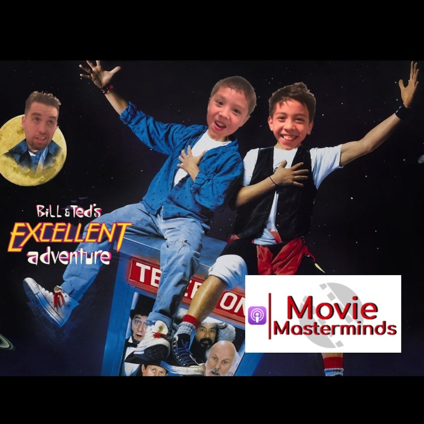 Movie Masterminds Episode 001 - Bill and Ted's Excellent Adventure