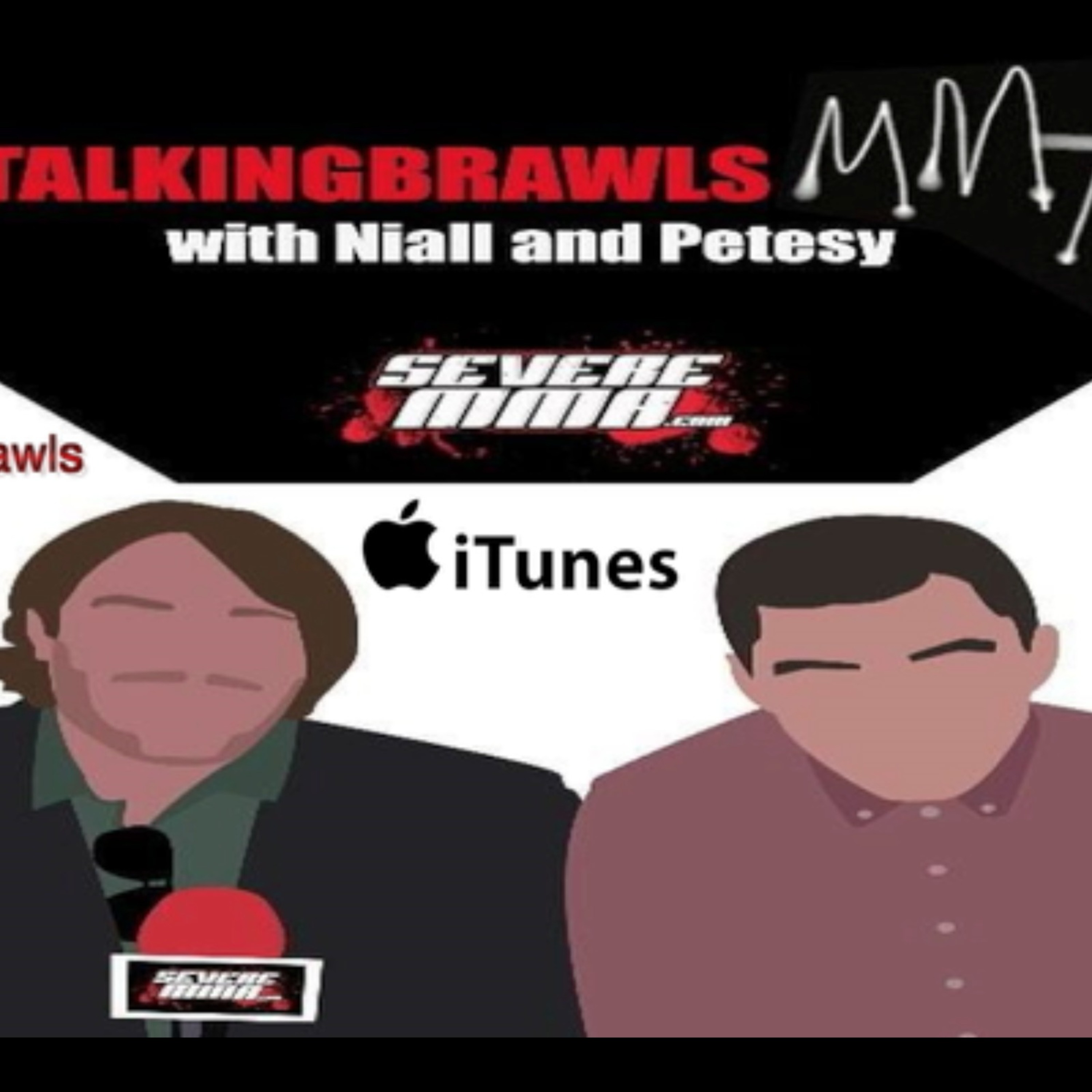 Episode 138 of Talking Brawls on SevereMMA.com featuring: Marc Diakiese & Paul Felder episode artwork