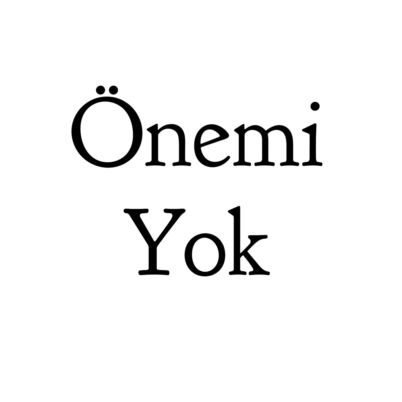 Önemi Yok