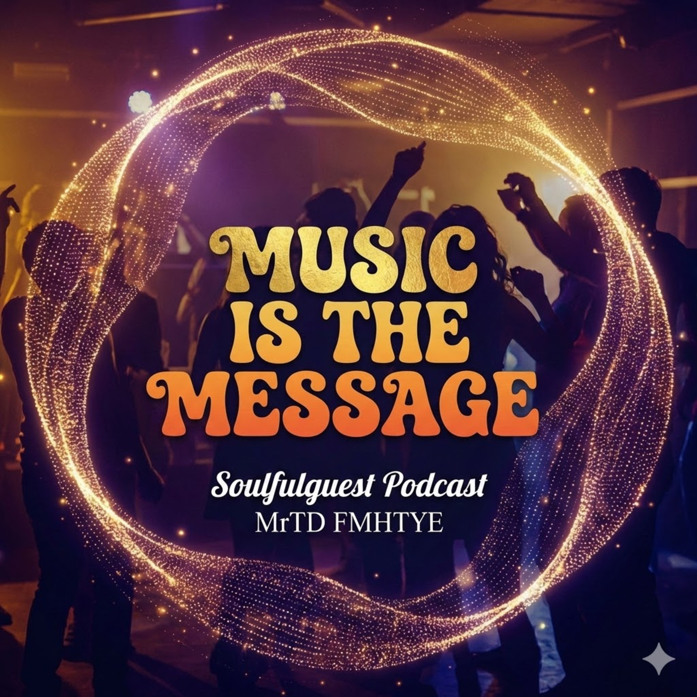 Episode 392: MrTD FMHTYE Presents: Music Is The Message