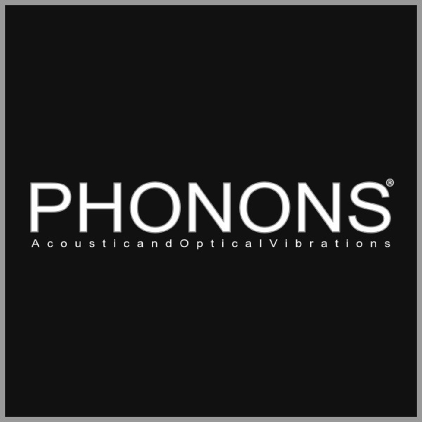 PHONONS Podcast
