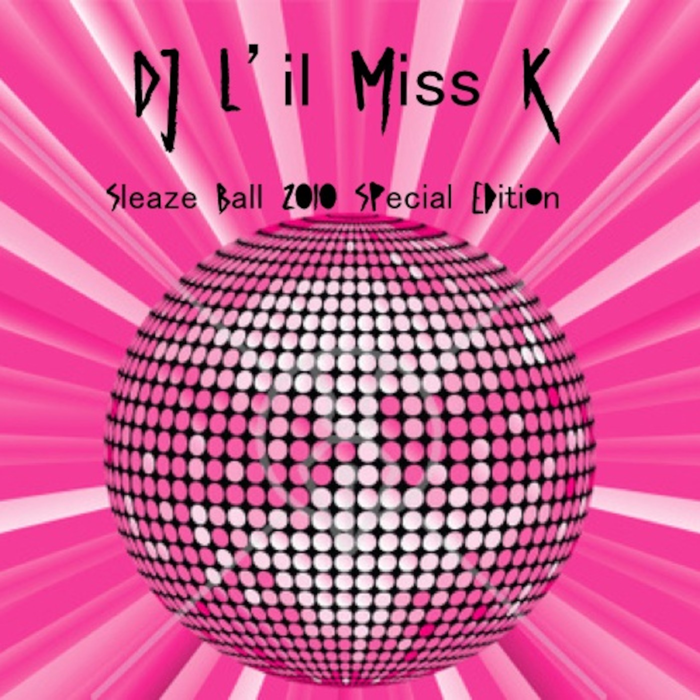 DJ L'il Miss K - Sleaze Ball 2010 Special Edition