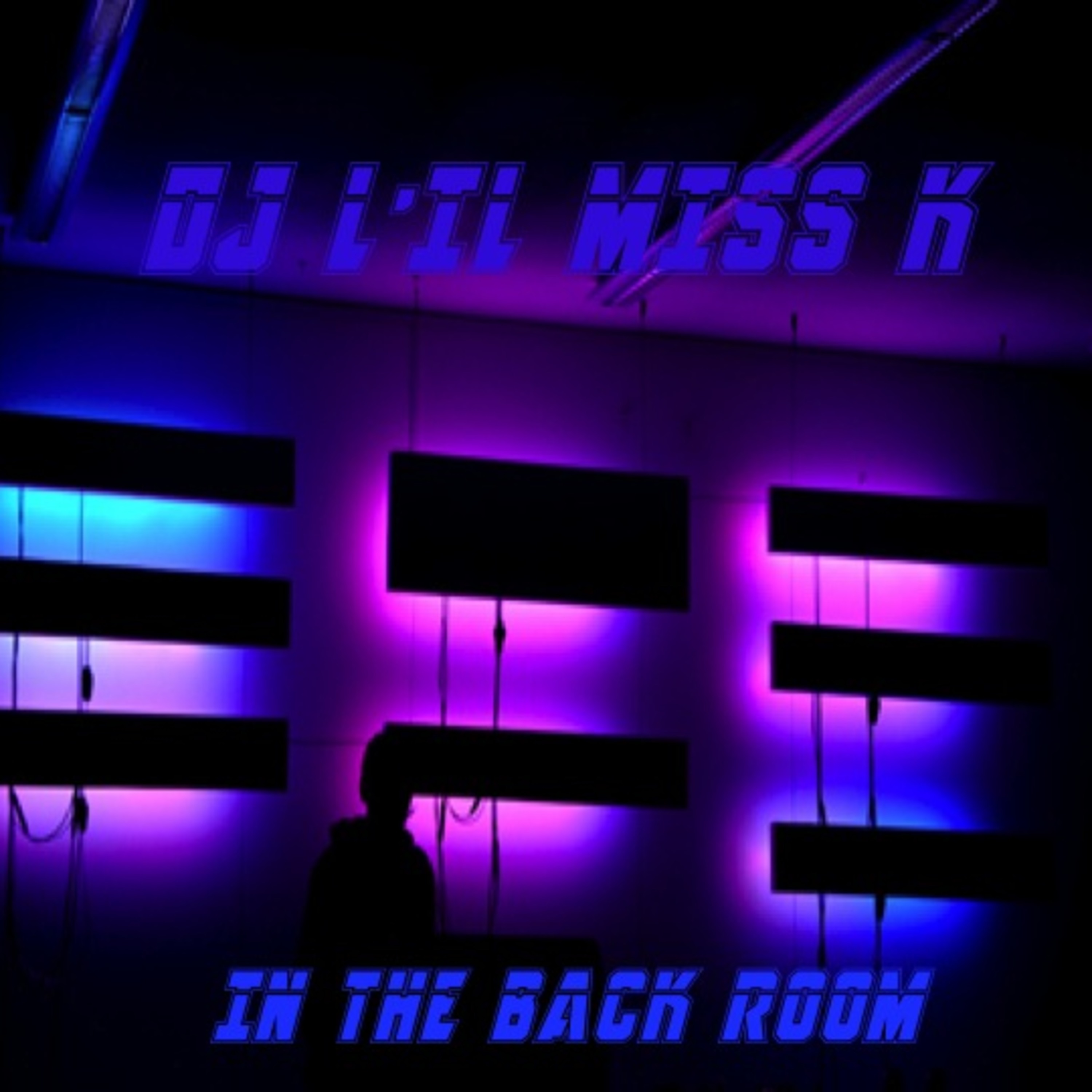 Dj L'il Miss K - In The Back Room