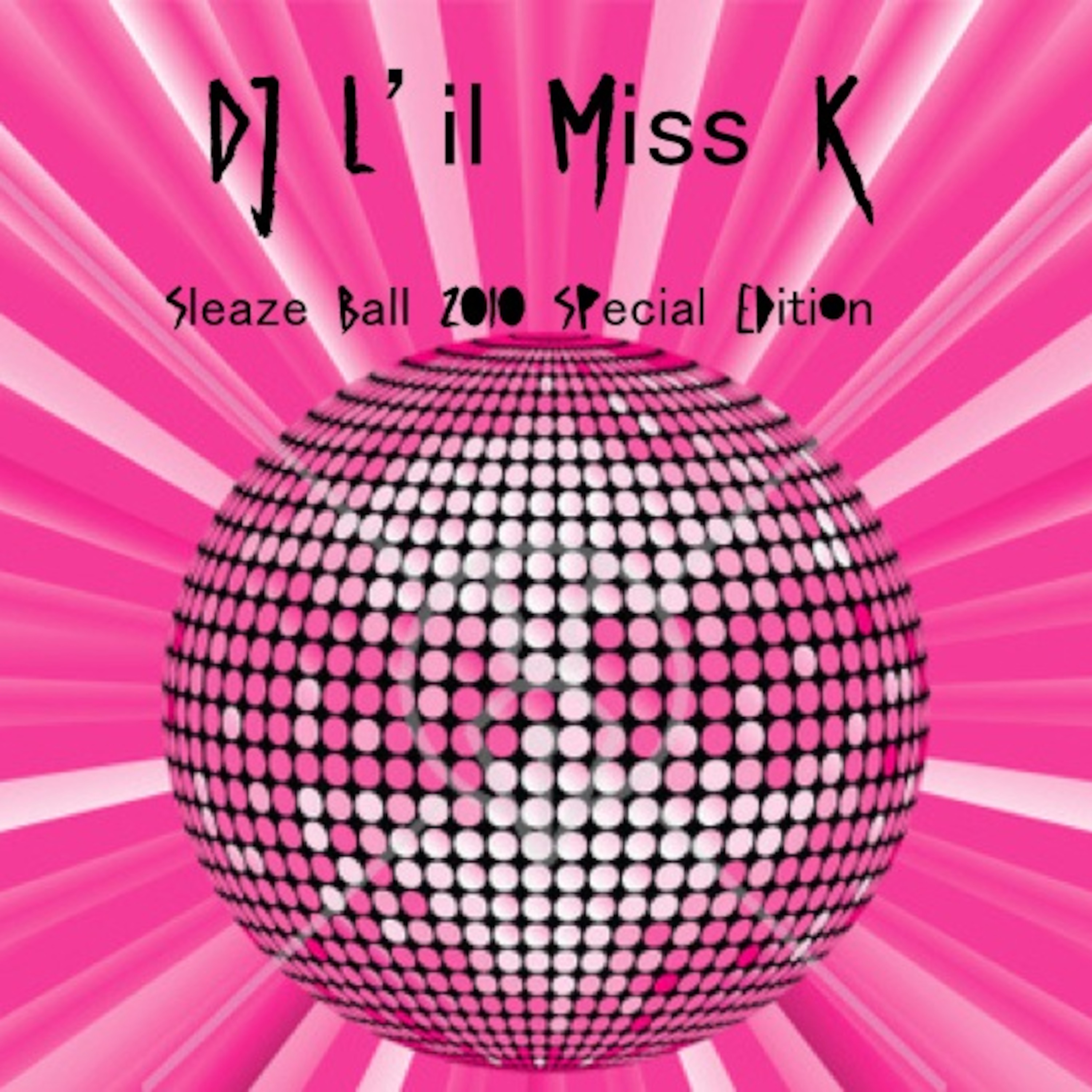 DJ L'il Miss K - Sleaze Ball 2010 Special Edition