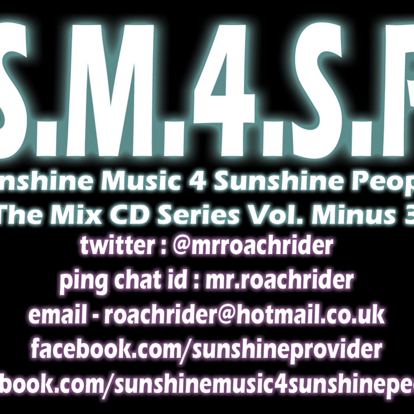 Sunshine Music 4 Sunshine People Vol. Minus 3 - Kalica Deemos AKA Mr.RoachRider Back Catalouge (Recorded 2001)