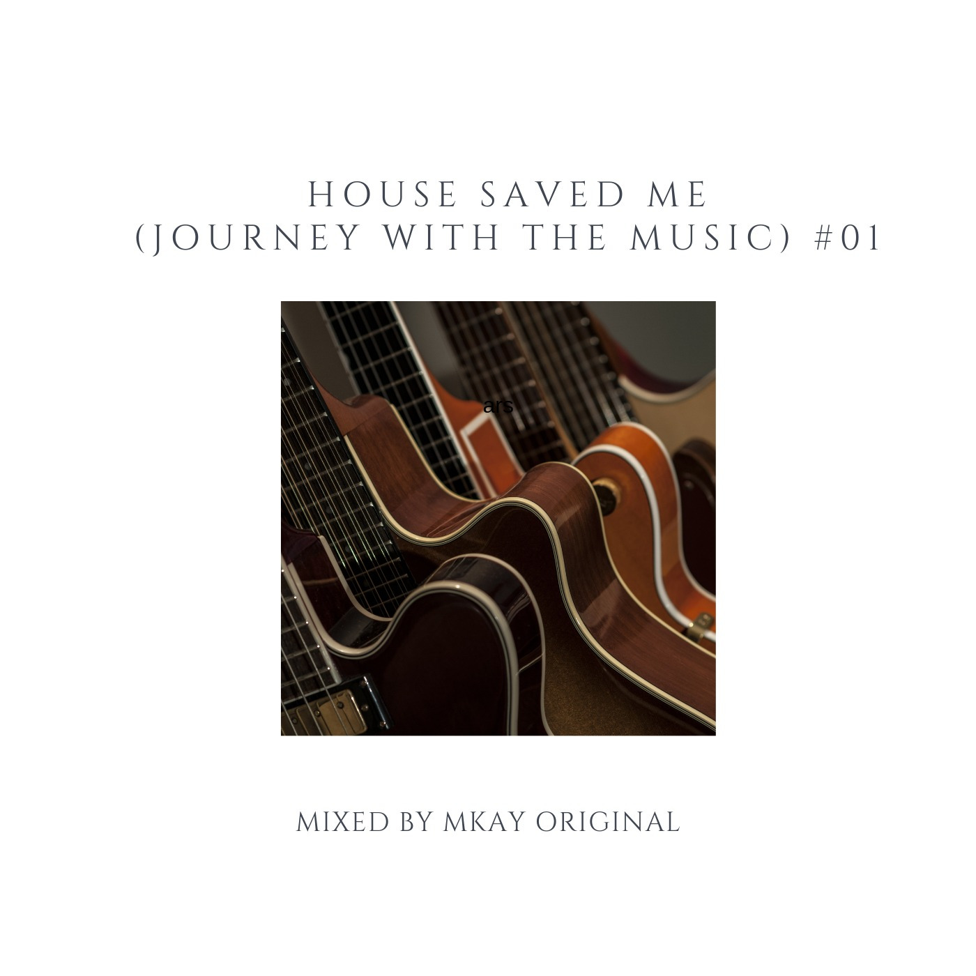 House Saved Me (Journey With The Music) Mixes