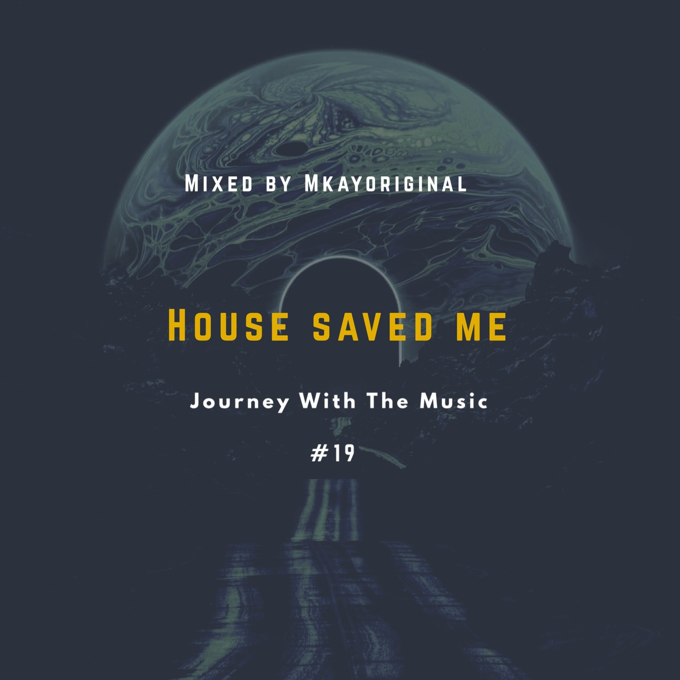 House Saved Me (Journey With The Music) Mixes