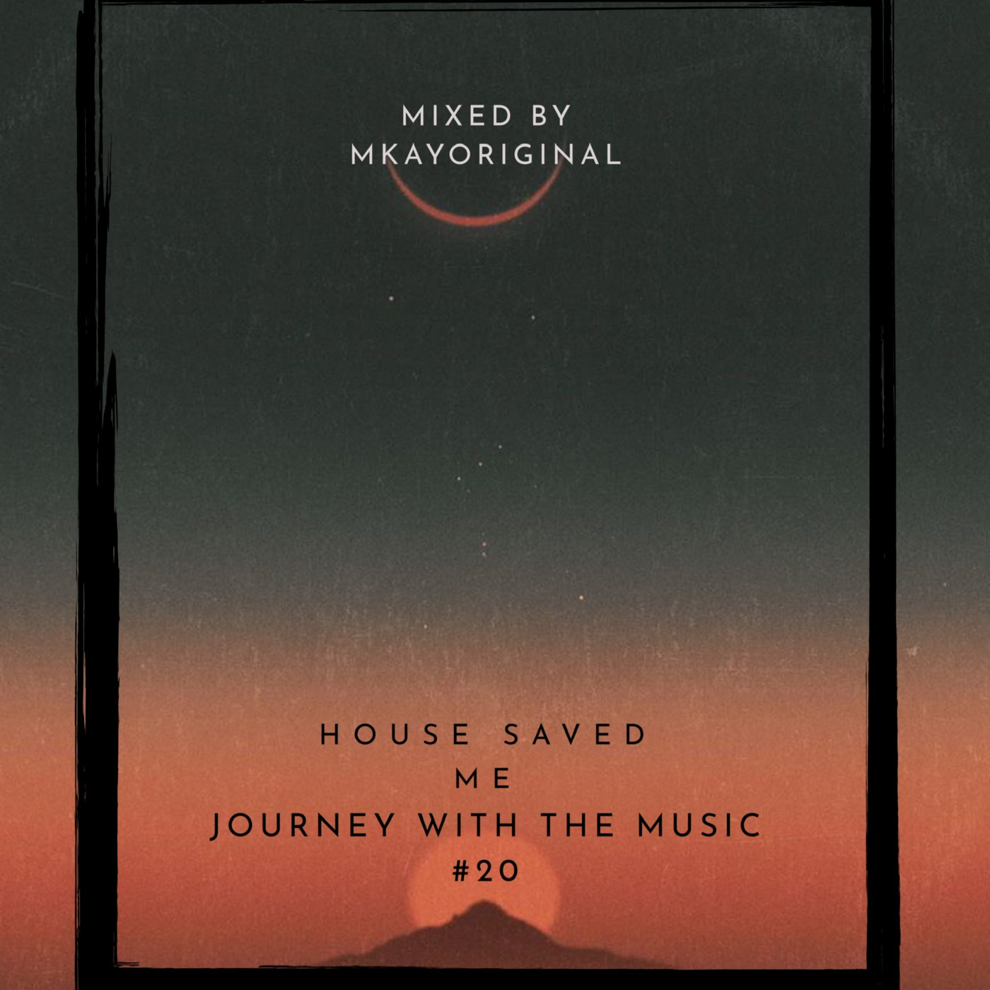 House Saved Me (Journey With The Music) Mixes