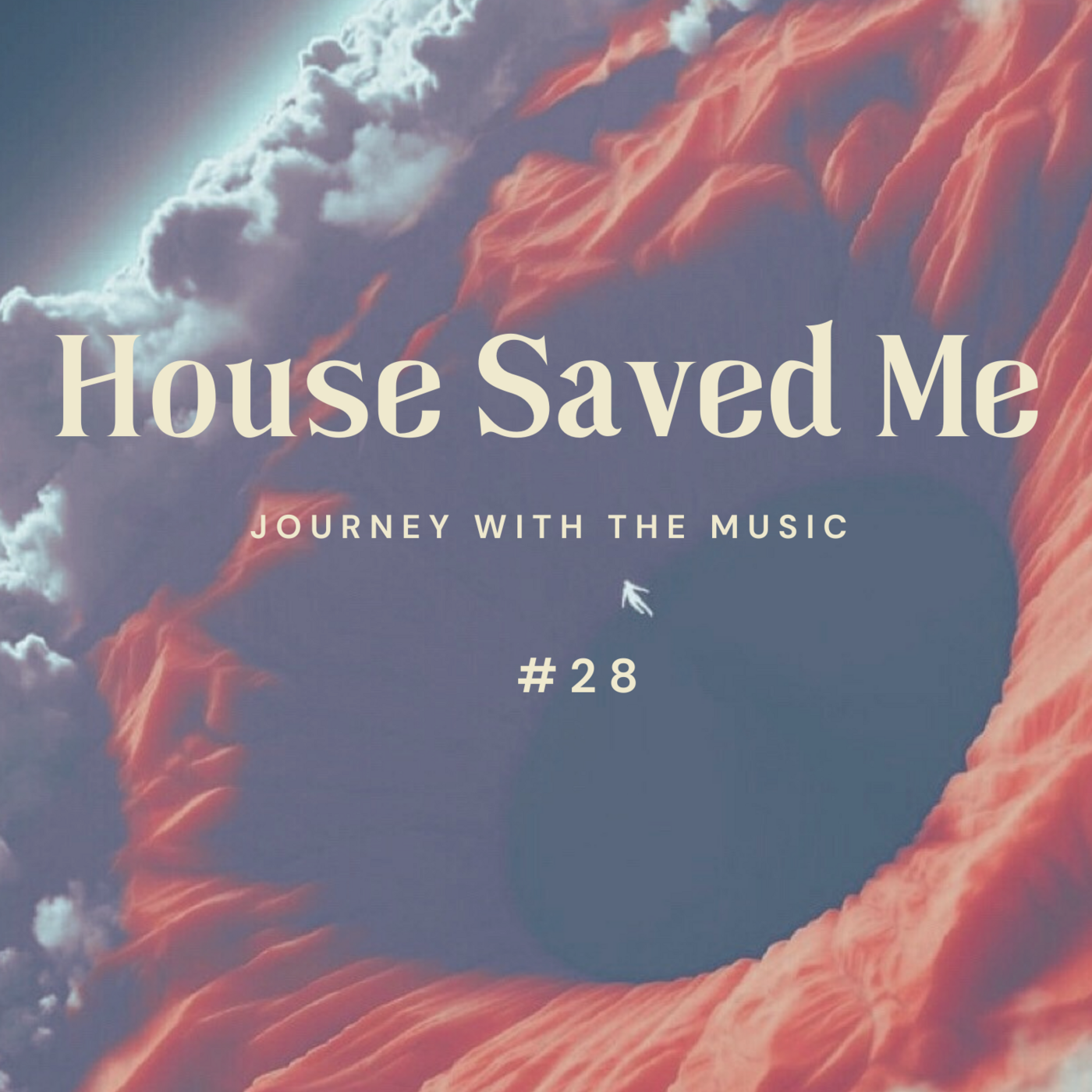 House Saved Me (Journey With The Music) Mixes