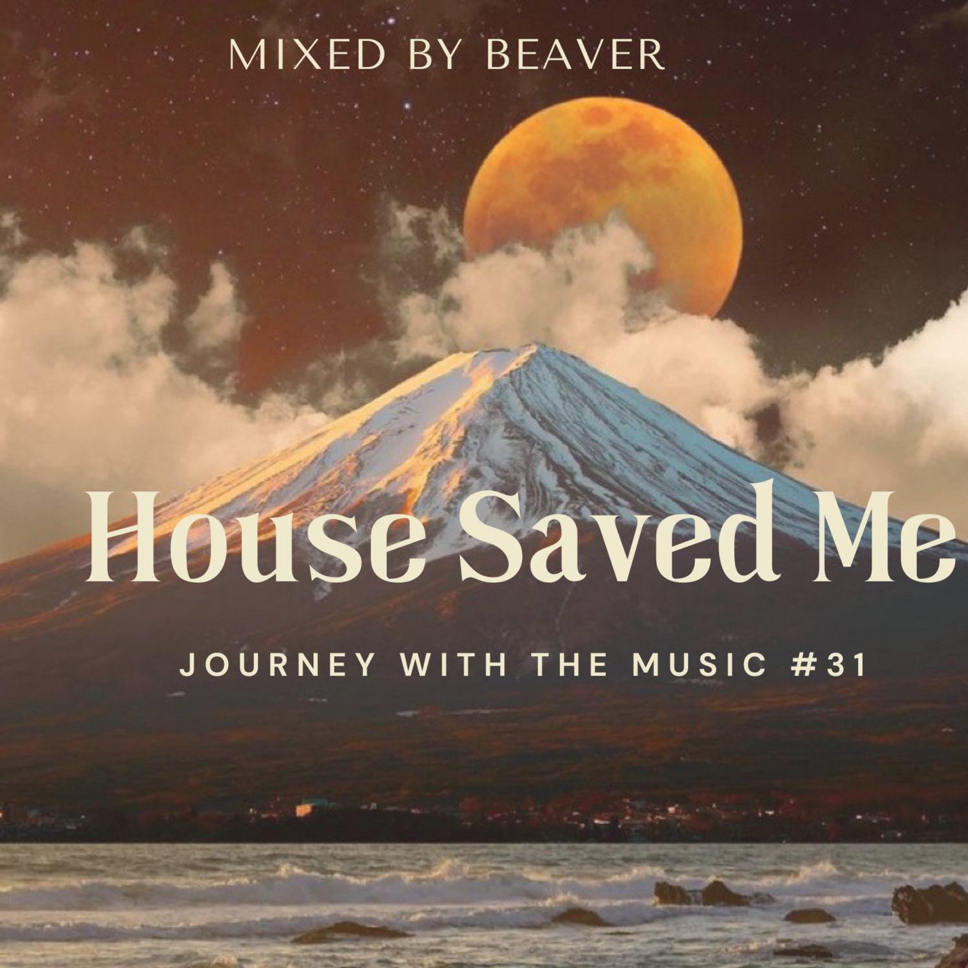 House Saved Me (Journey With The Music) Mixes