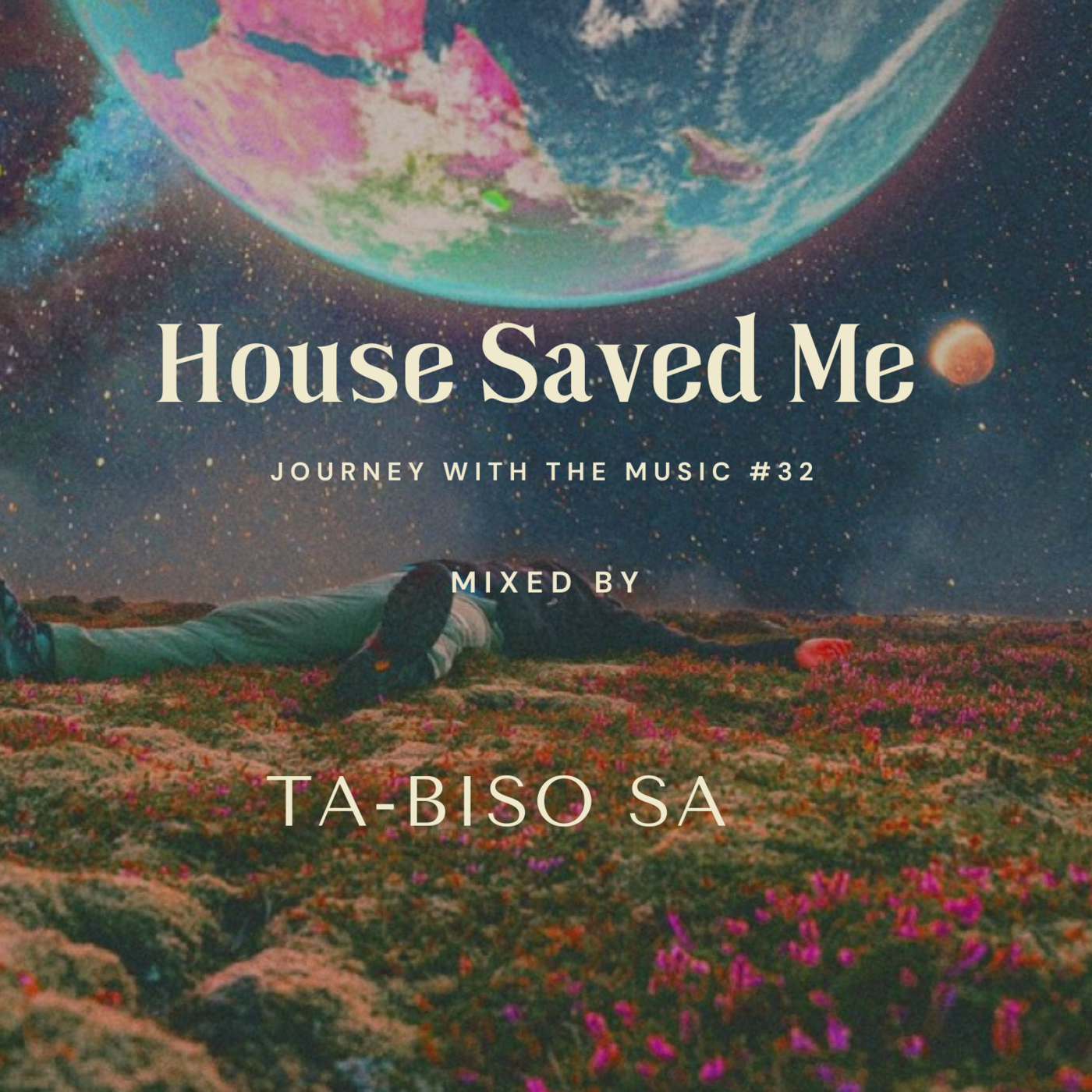 House Saved Me (Journey With The Music) Mixes