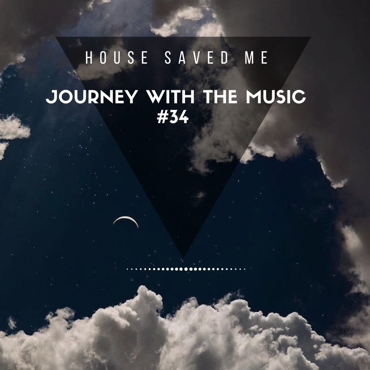 House Saved Me (Journey With The Music) Mixes