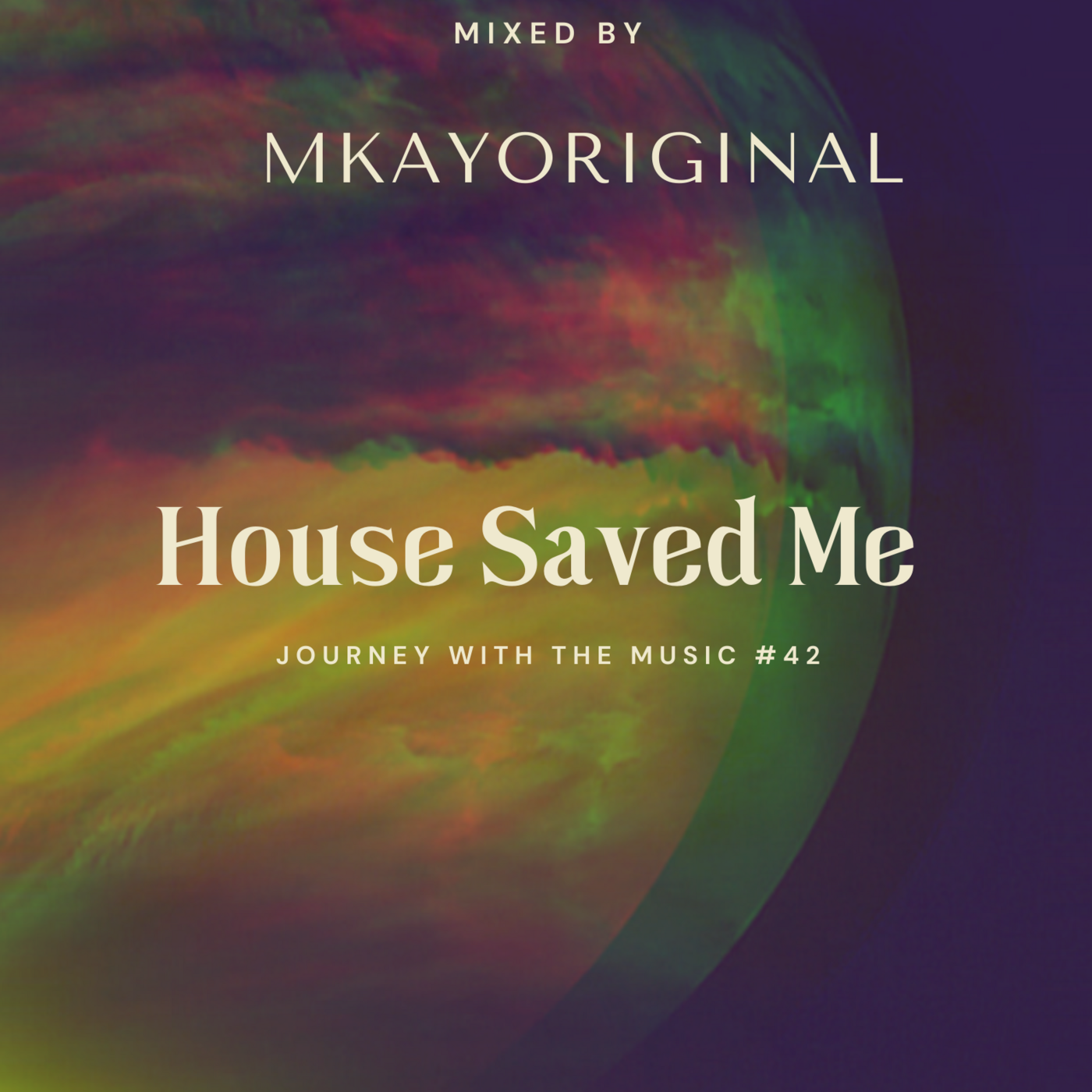 House Saved Me (Journey With The Music) Mixes
