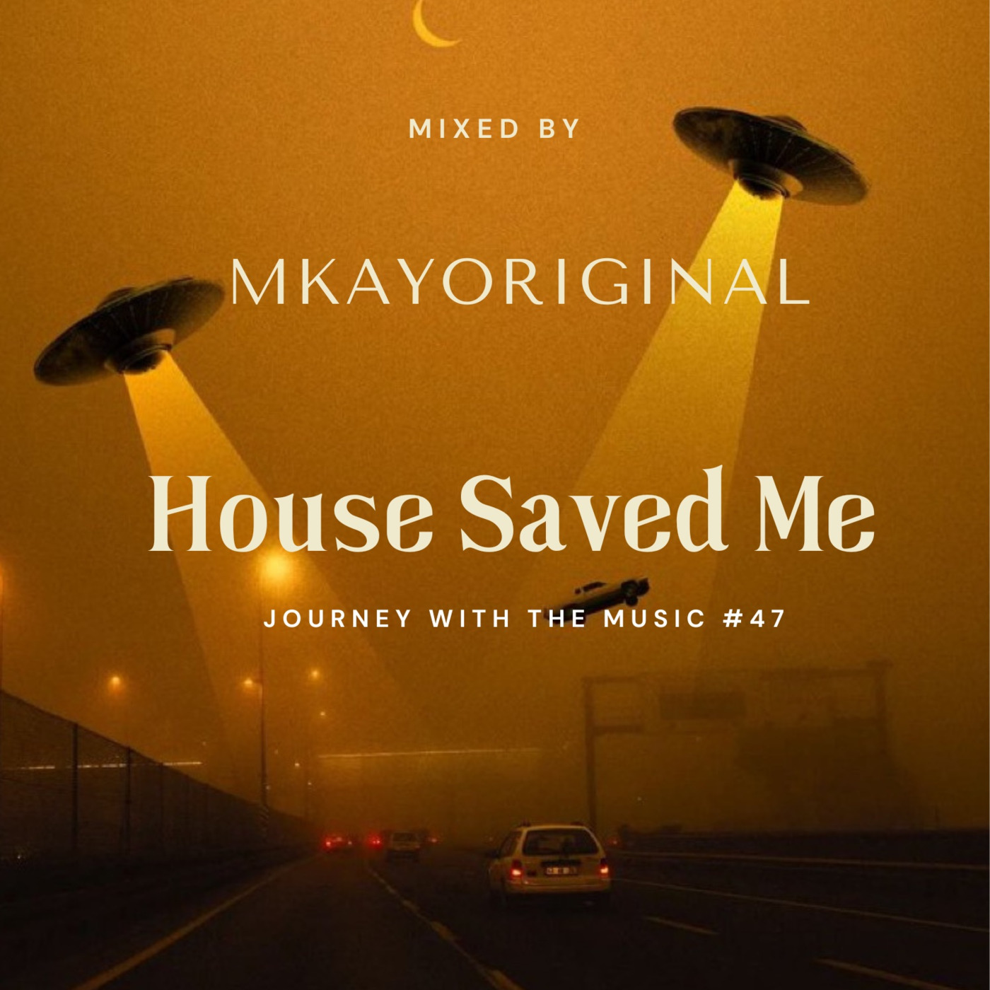 House Saved Me (Journey With The Music) Mixes