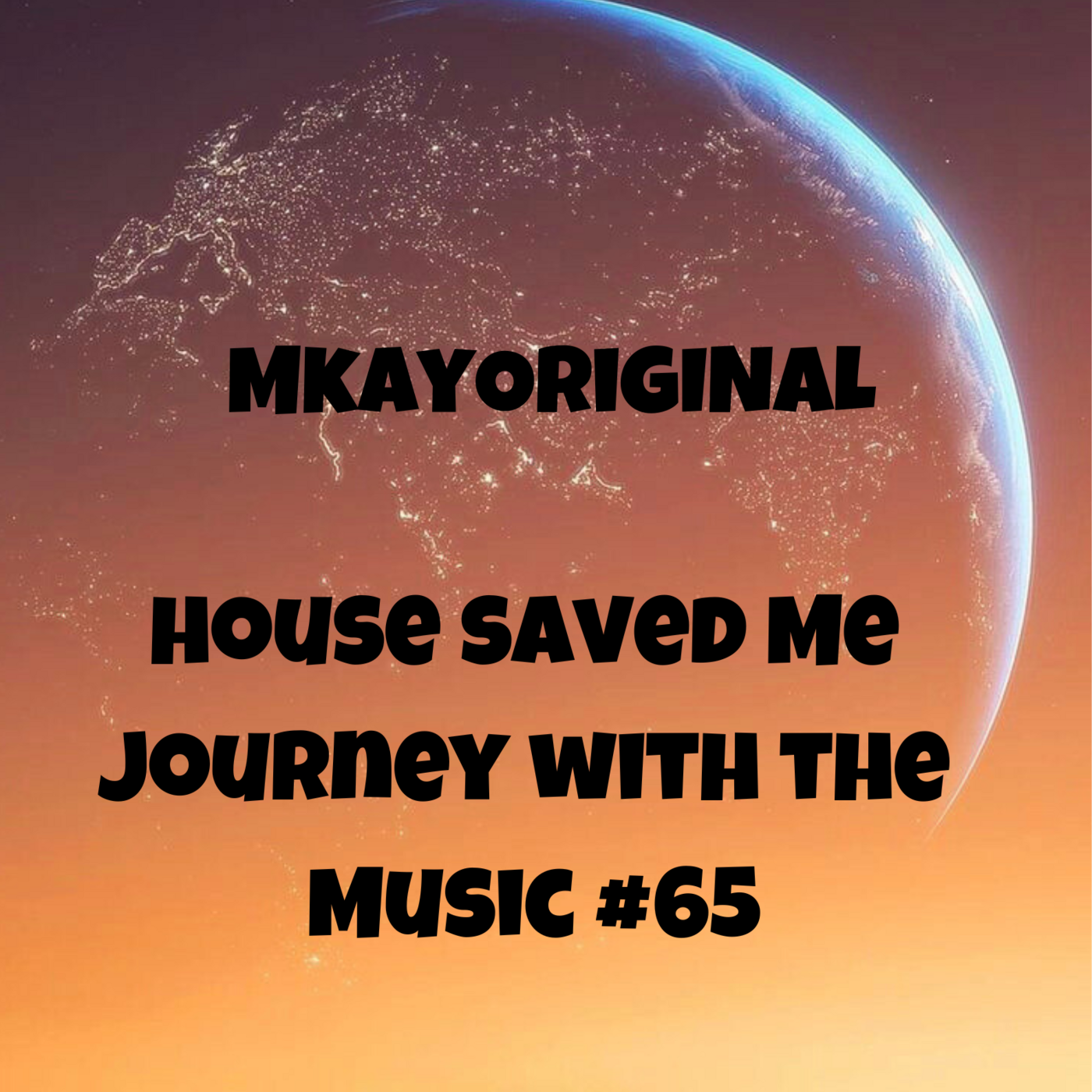 House Saved Me (Journey With The Music) Mixes