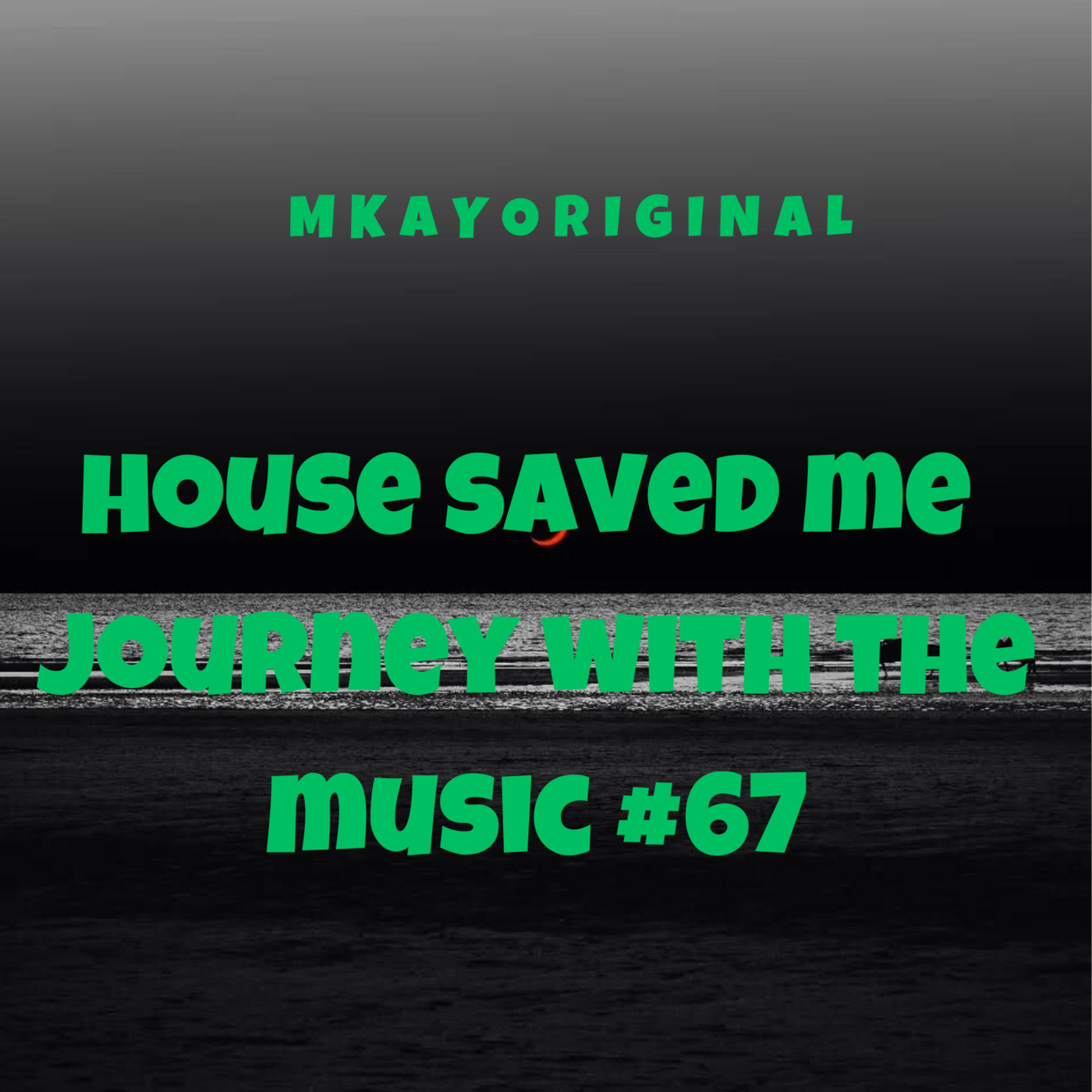 House Saved Me (Journey With The Music) Mixes