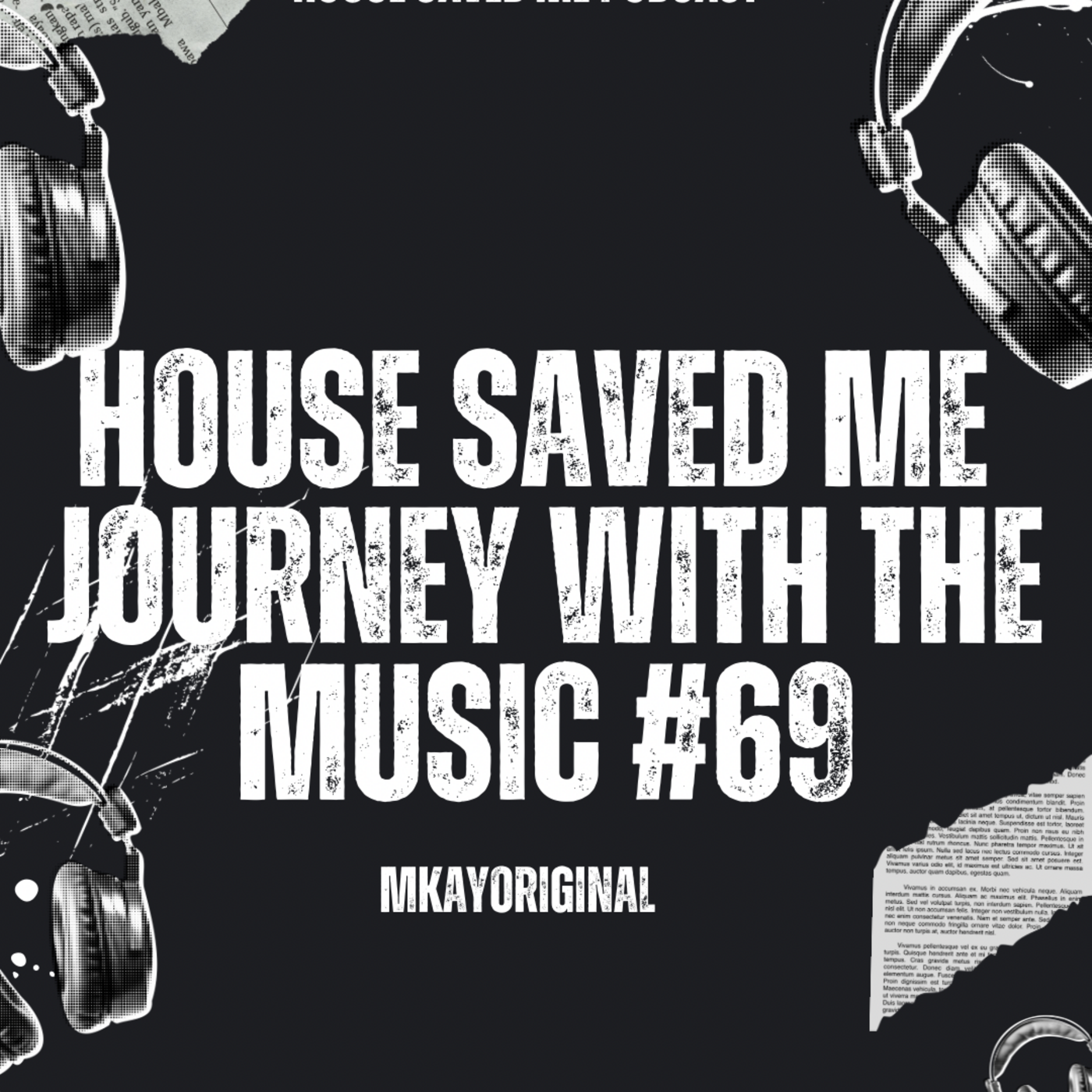House Saved Me (Journey With The Music) Mixes