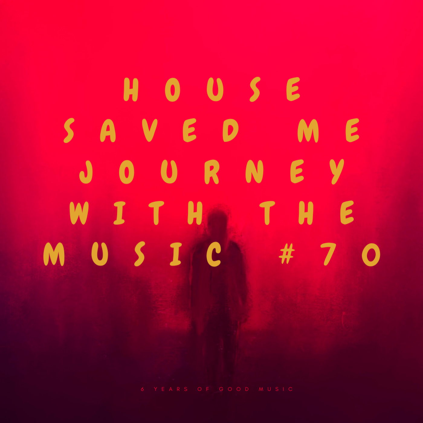 House Saved Me (Journey With The Music) Mixes